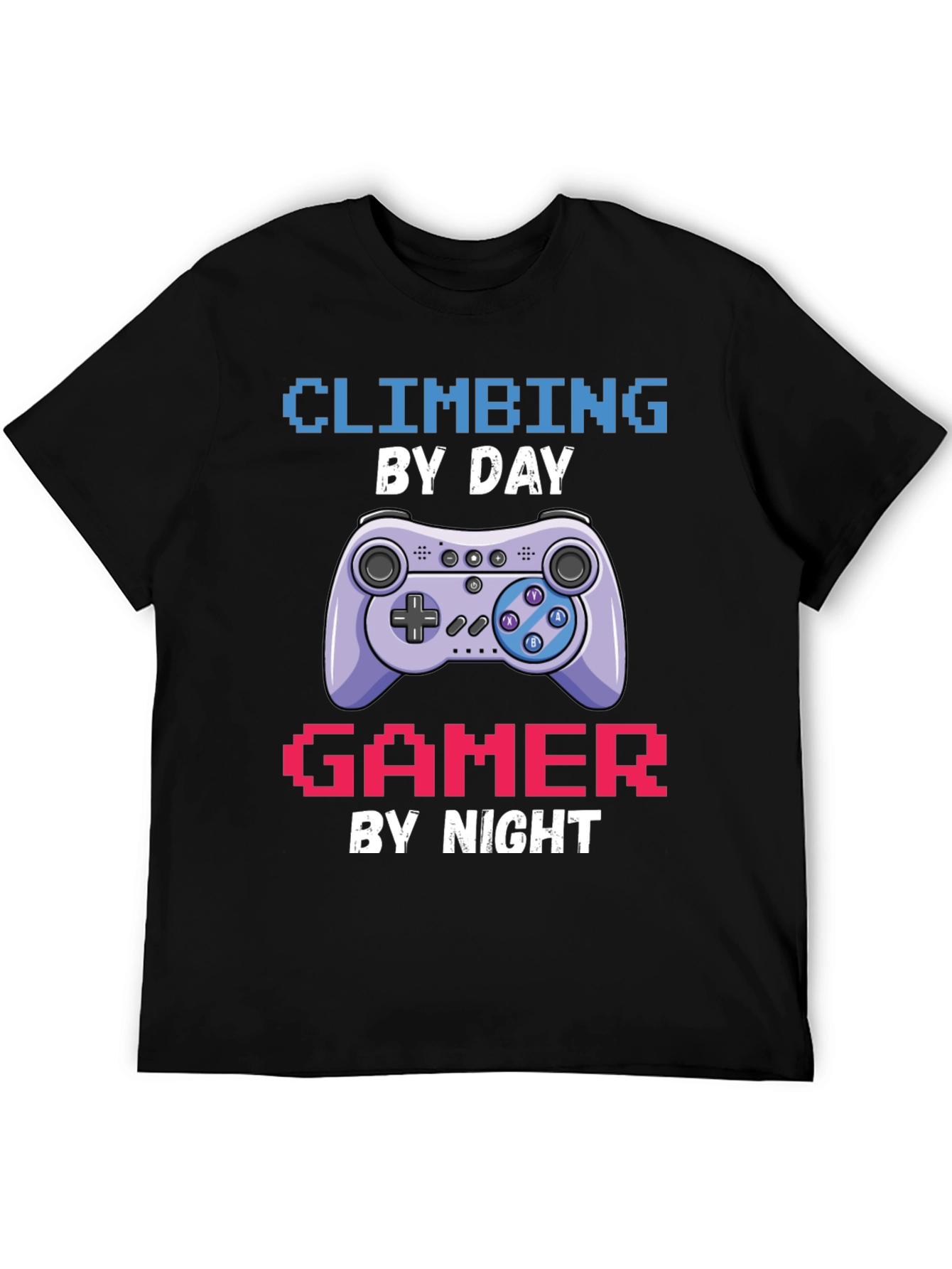 Climbing Gamer T-Shirt: Day Climber Night Gamer