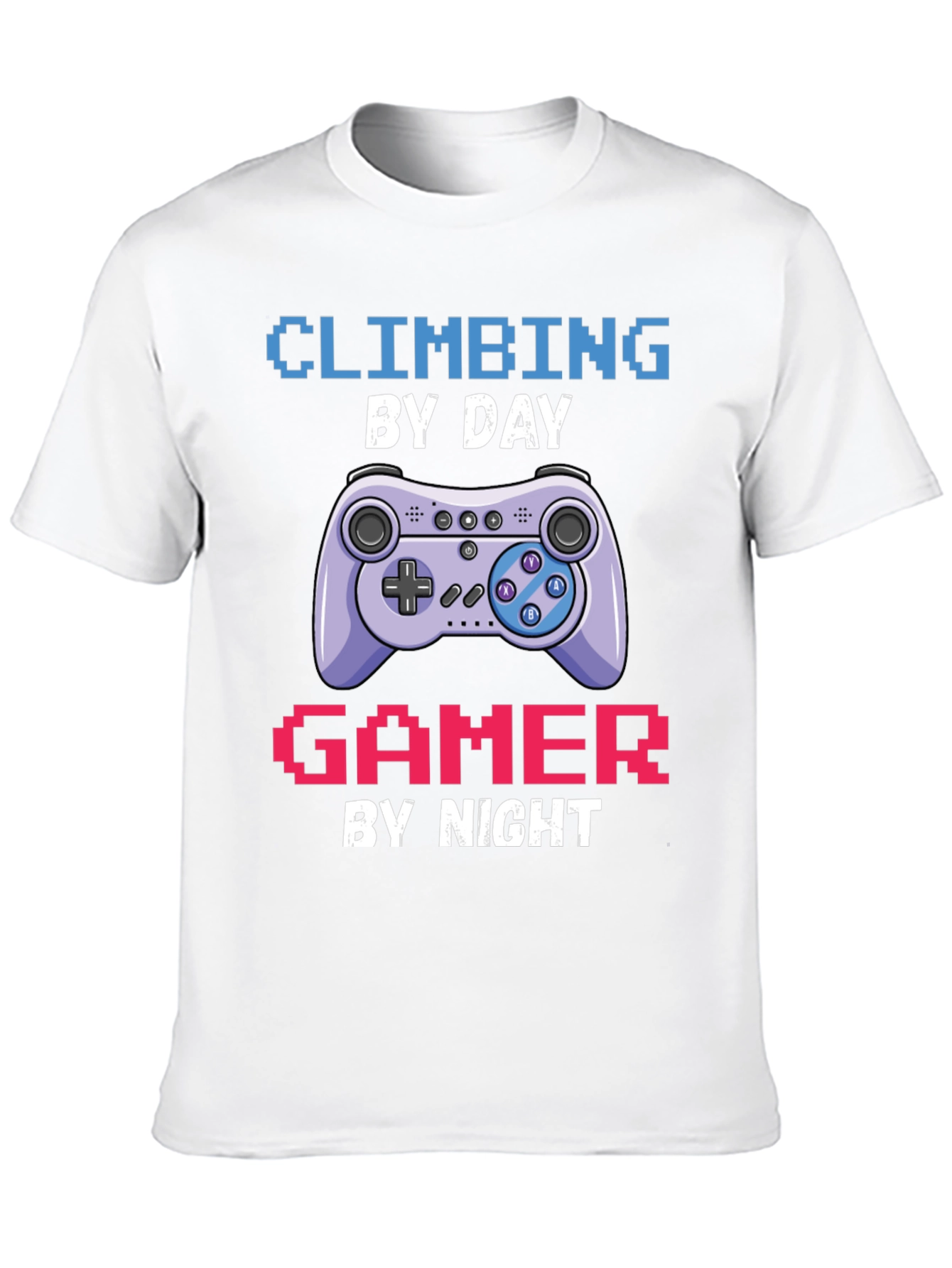 Climbing Gamer T-Shirt: Day Climber Night Gamer