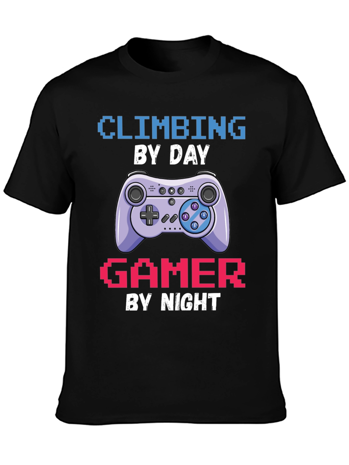 Climbing Gamer T-Shirt: Day Climber Night Gamer