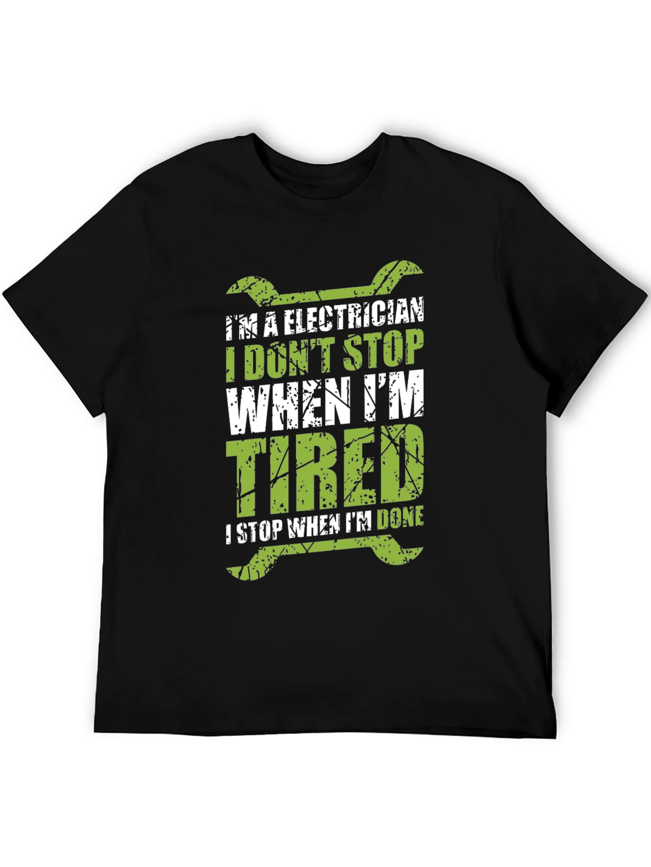 Electrician T-Shirt - I Dont Stop When Im Tired