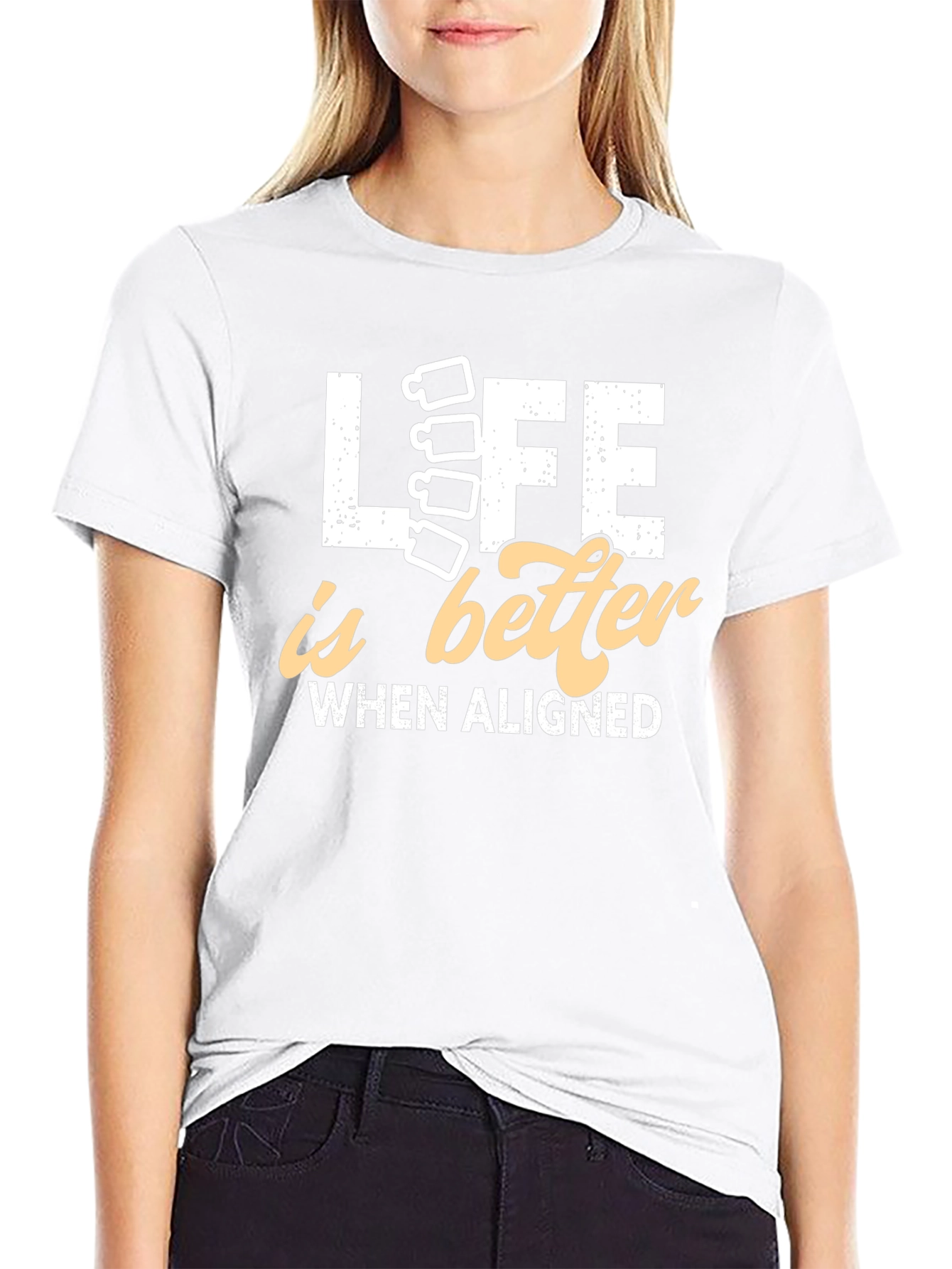 Life is Better Aligned T-Shirt