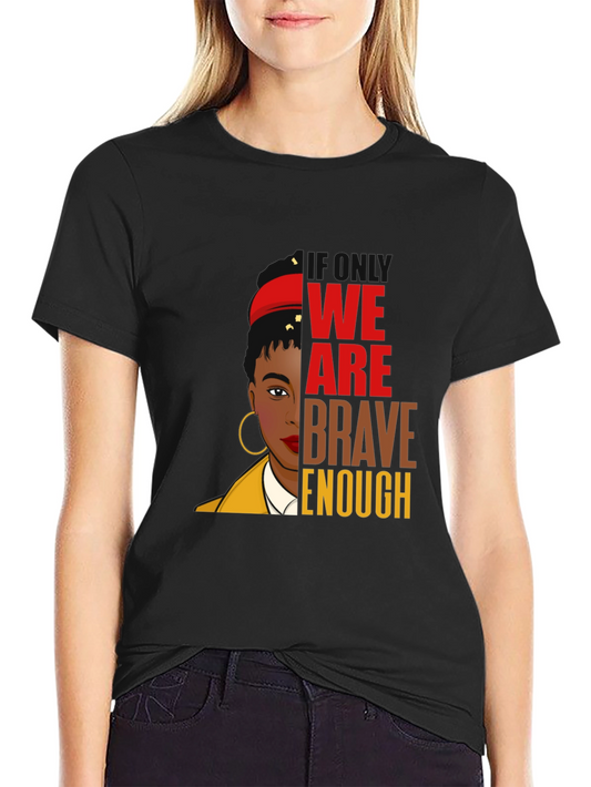 Brave Enough Graphic Tee - Black T-Shirt
