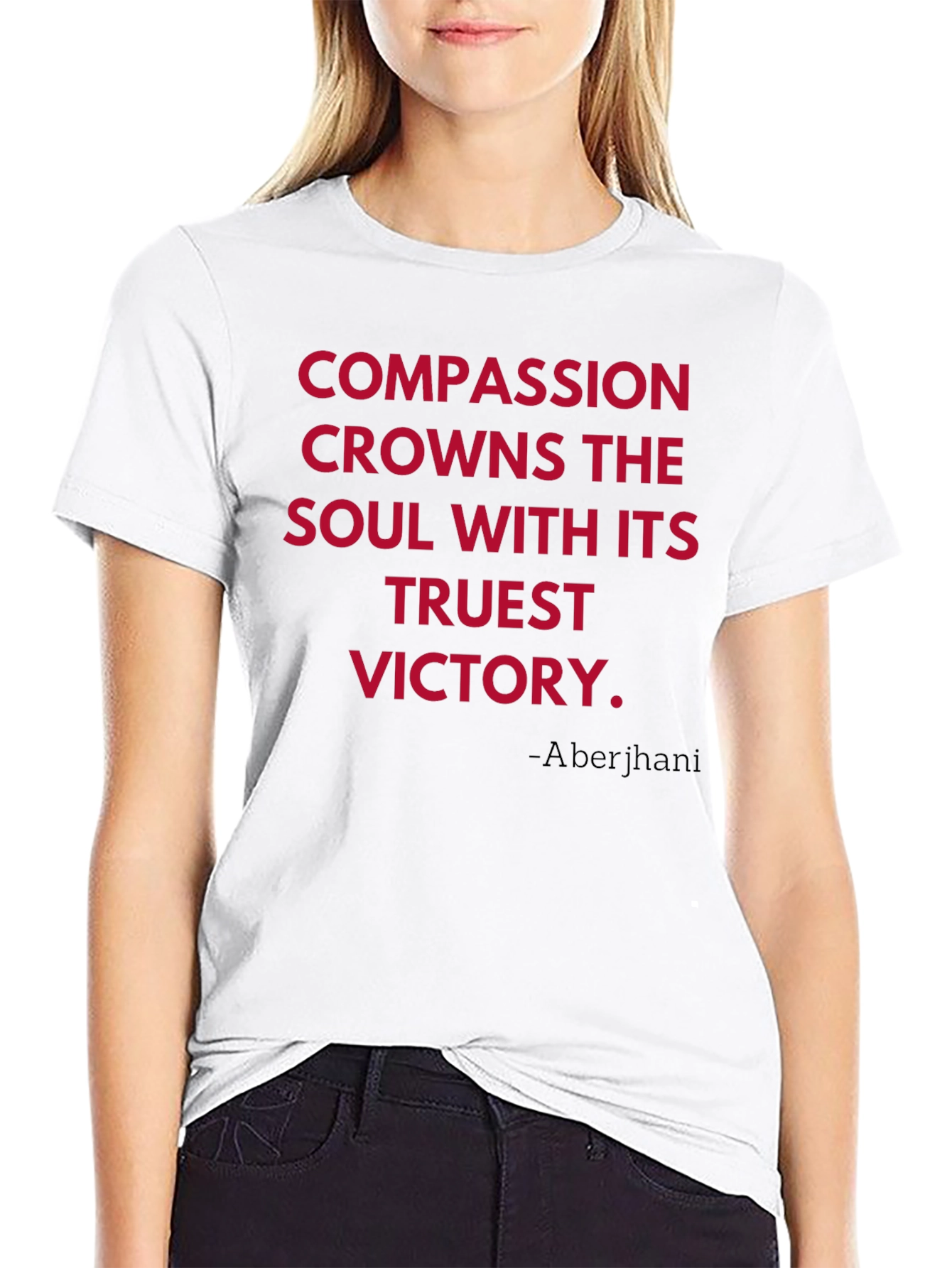 Compassion T-Shirt - Truest Victory Quote Tee