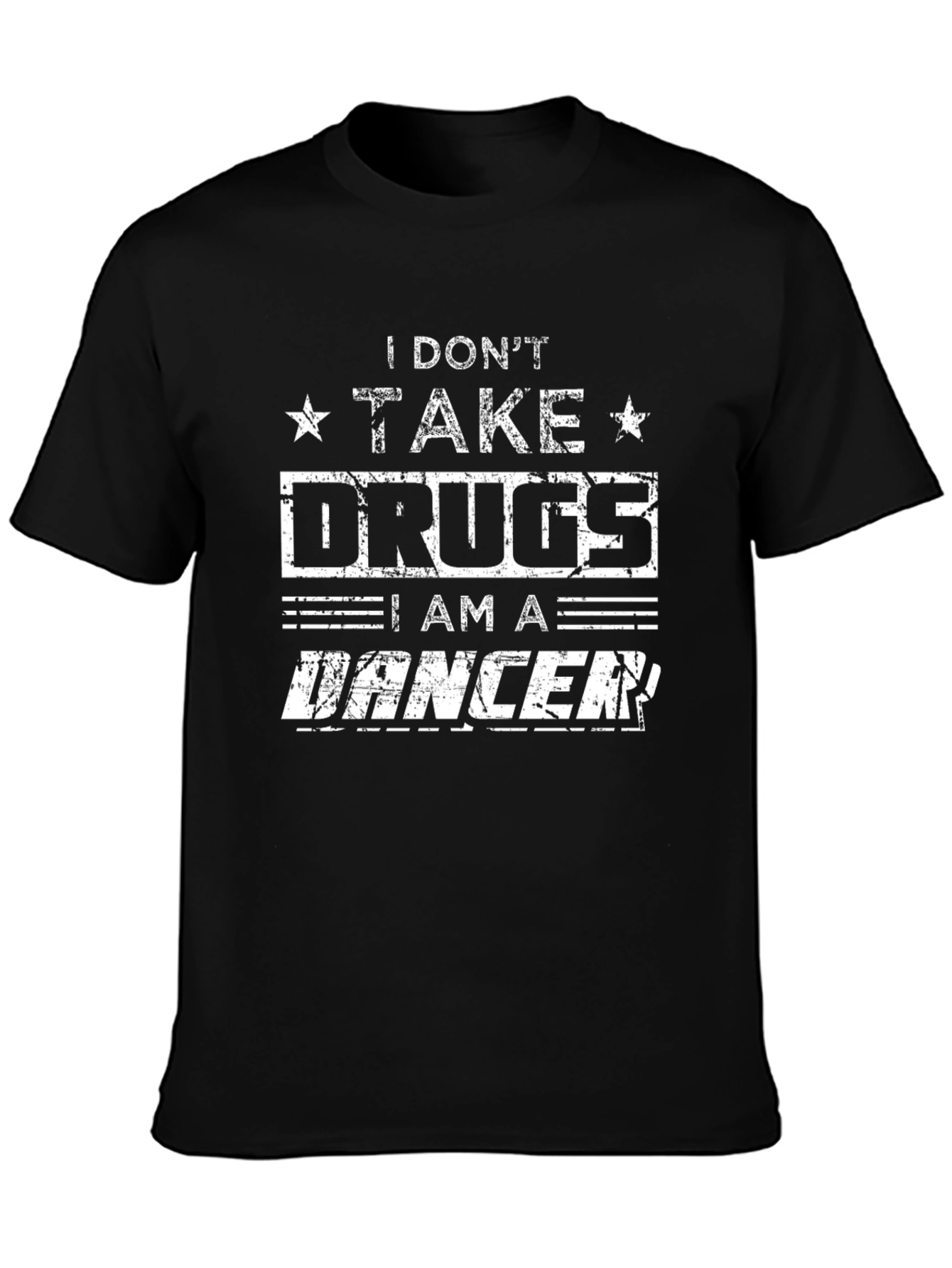 I Dont Take Drugs I am A Dancer T-Shirt