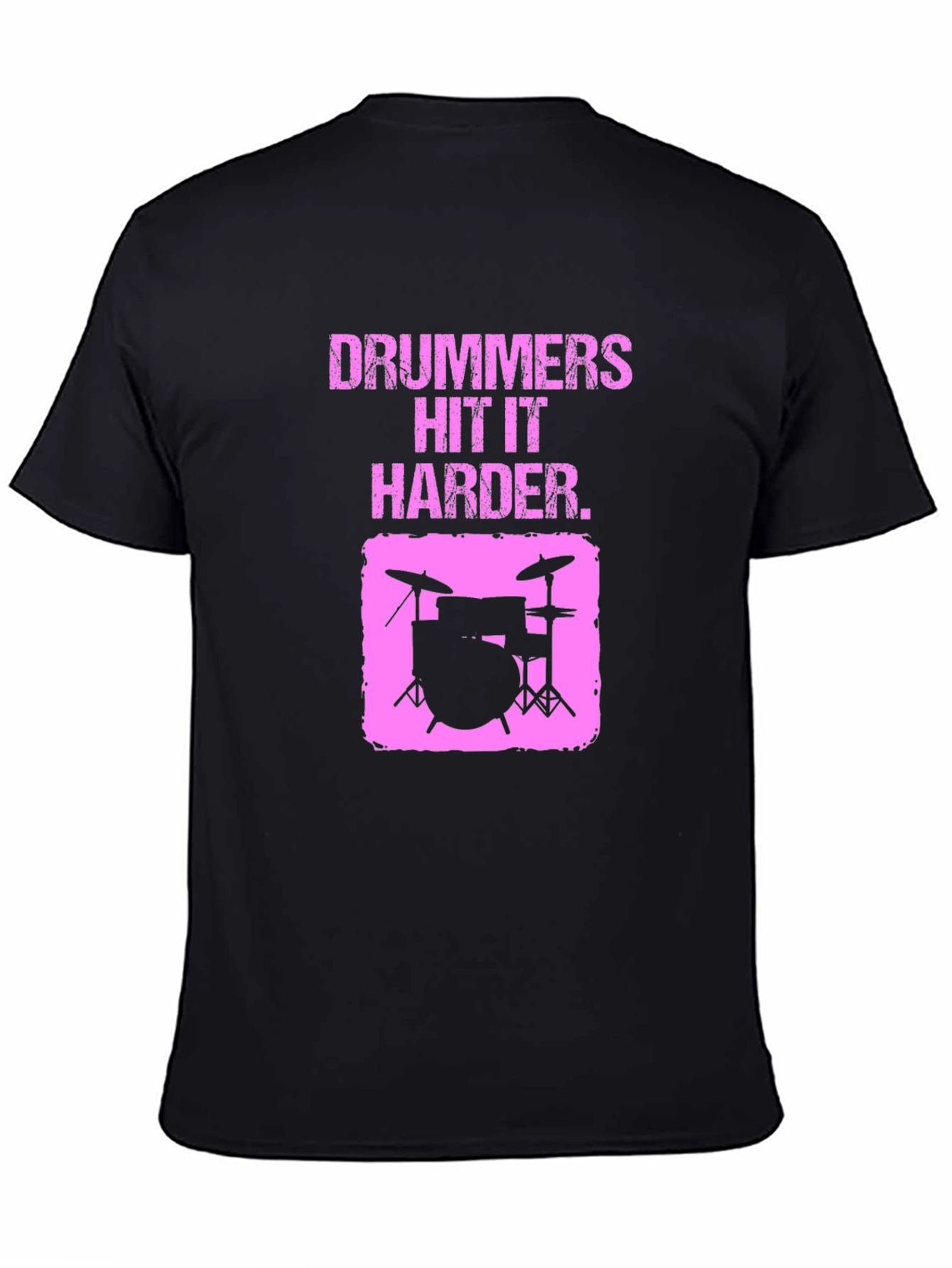 Drummers Hit it Harder Graphic T-Shirt