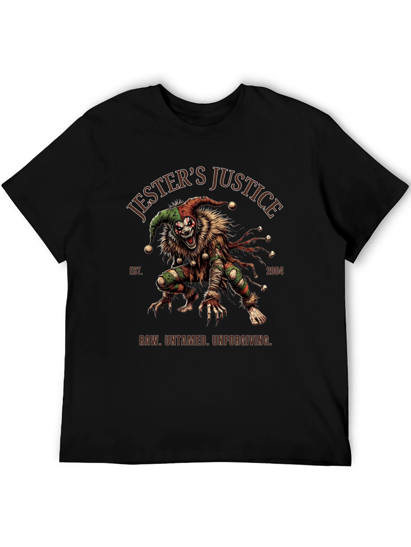 Jesters Justice T-Shirt: Raw Untamed Unforgiving Design