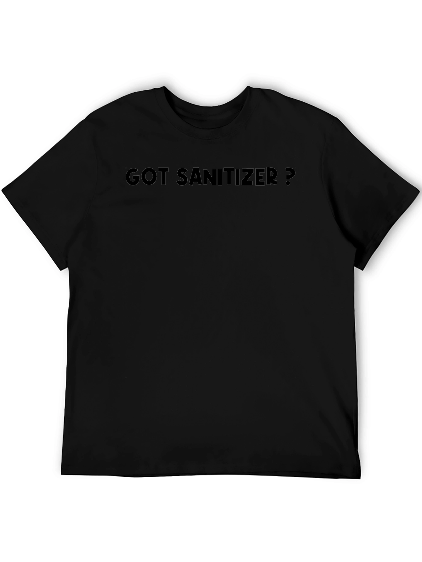 Got Sanitizer? Novelty T-Shirt