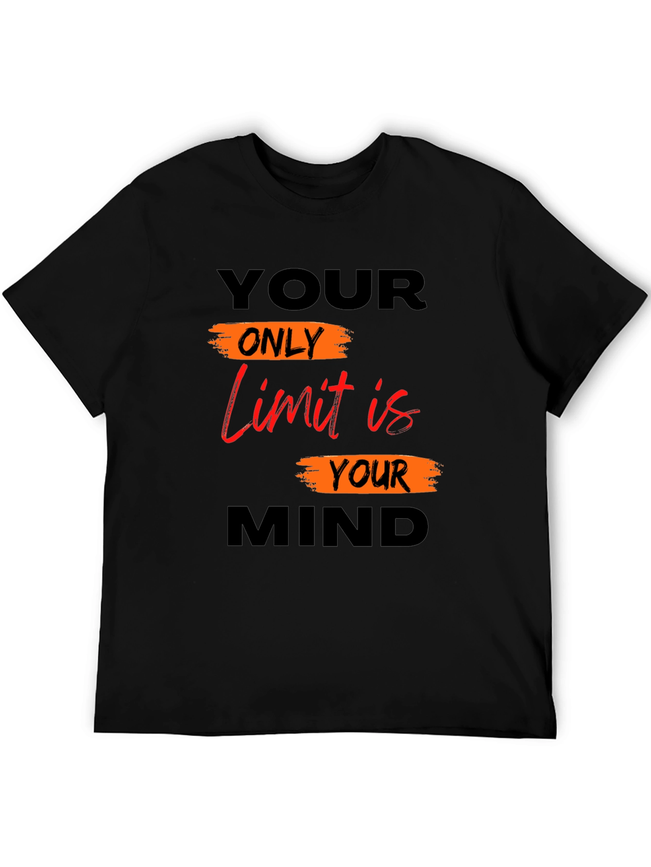 Motivational Mindset T-Shirt - Your Only Limit