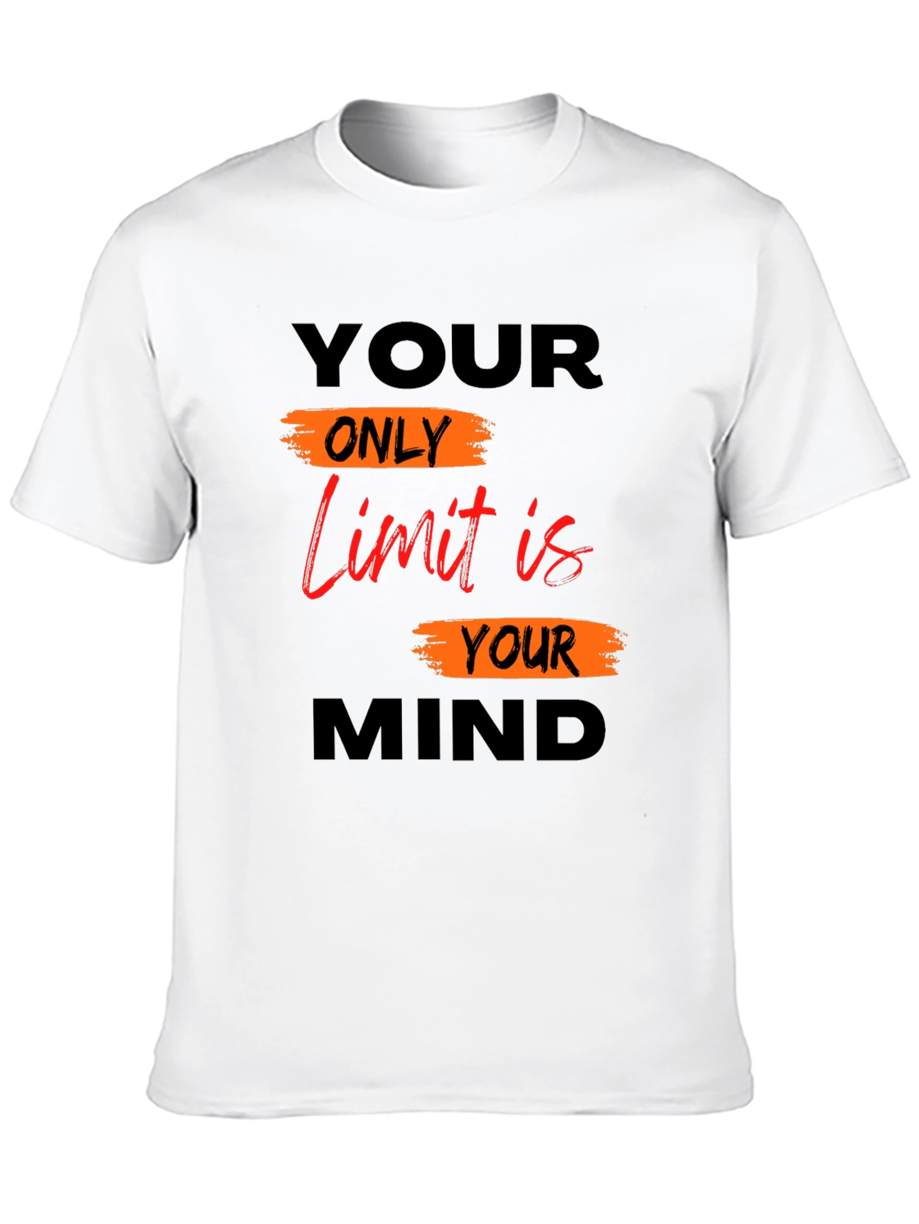 Motivational Mindset T-Shirt - Your Only Limit