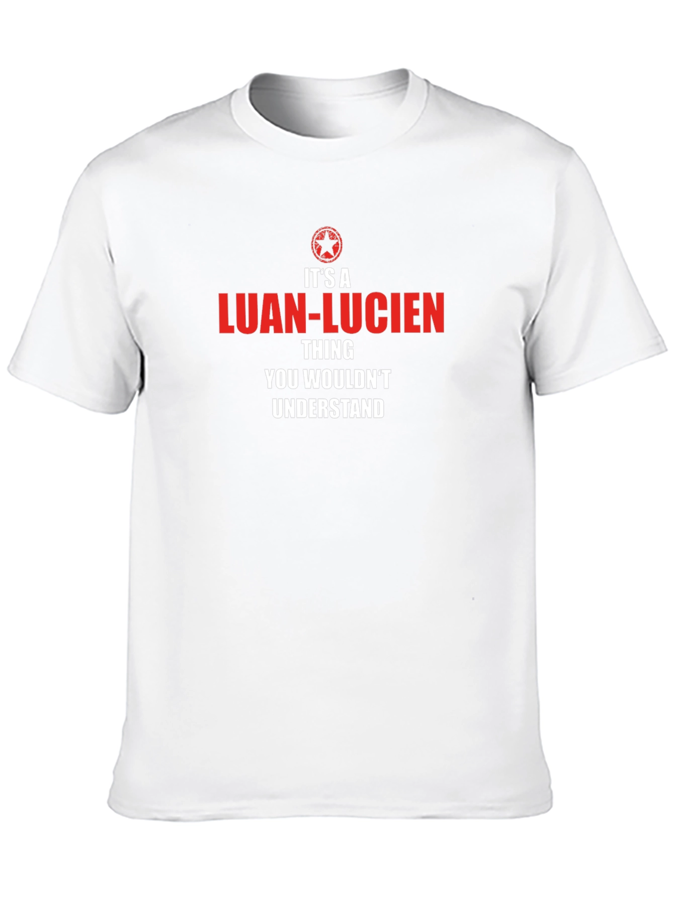 Its a Luan-Lucien Thing T-Shirt
