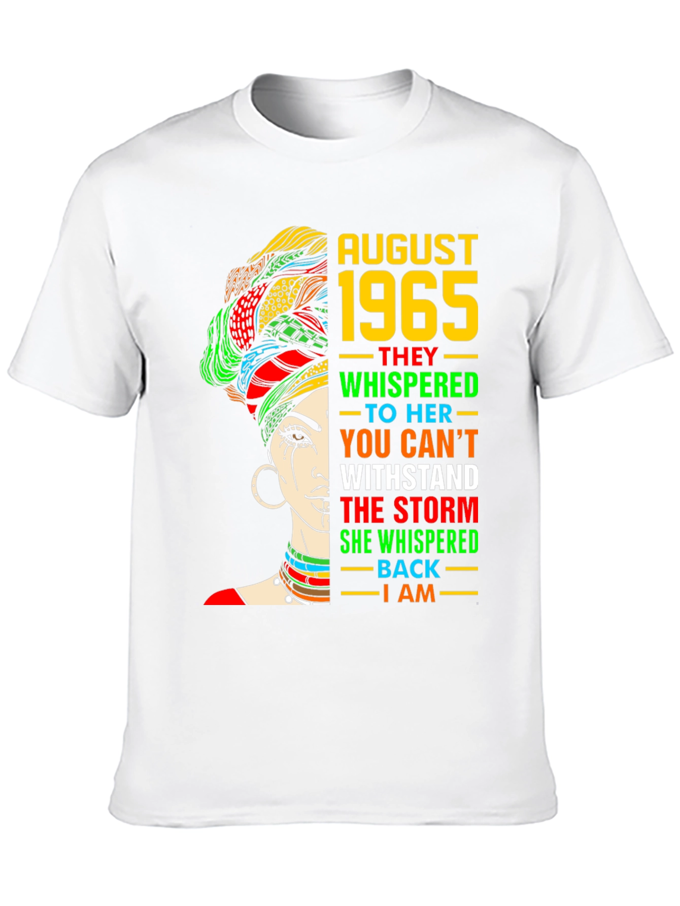 August 1965 Woman T-Shirt - Withstand the Storm