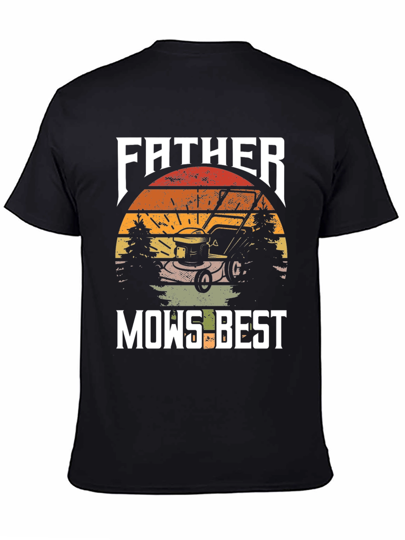 Father Mows Best T-Shirt - Lawn Care Dad Tee