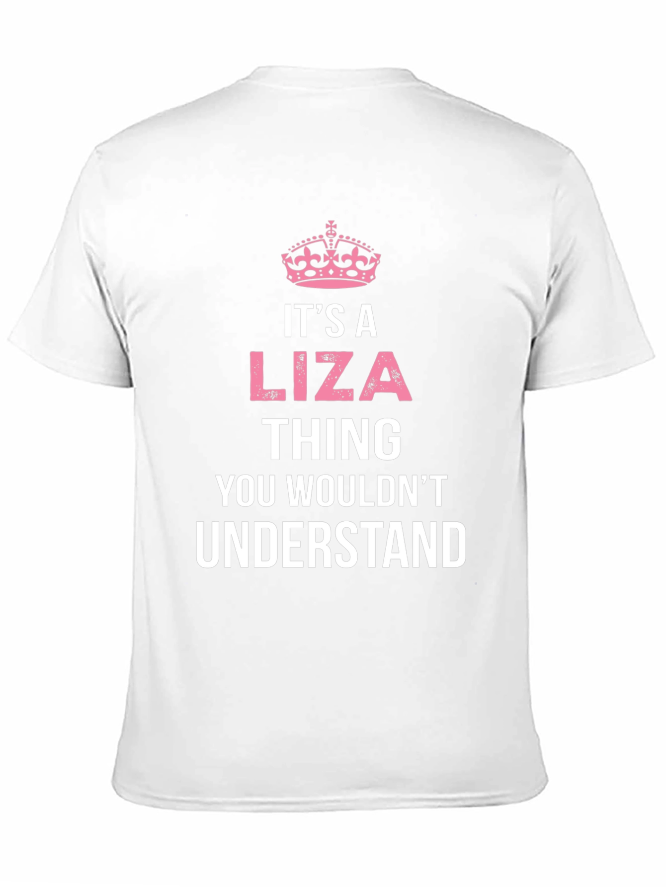 Its A Liza Thing T-Shirt - You Wouldnt Understand