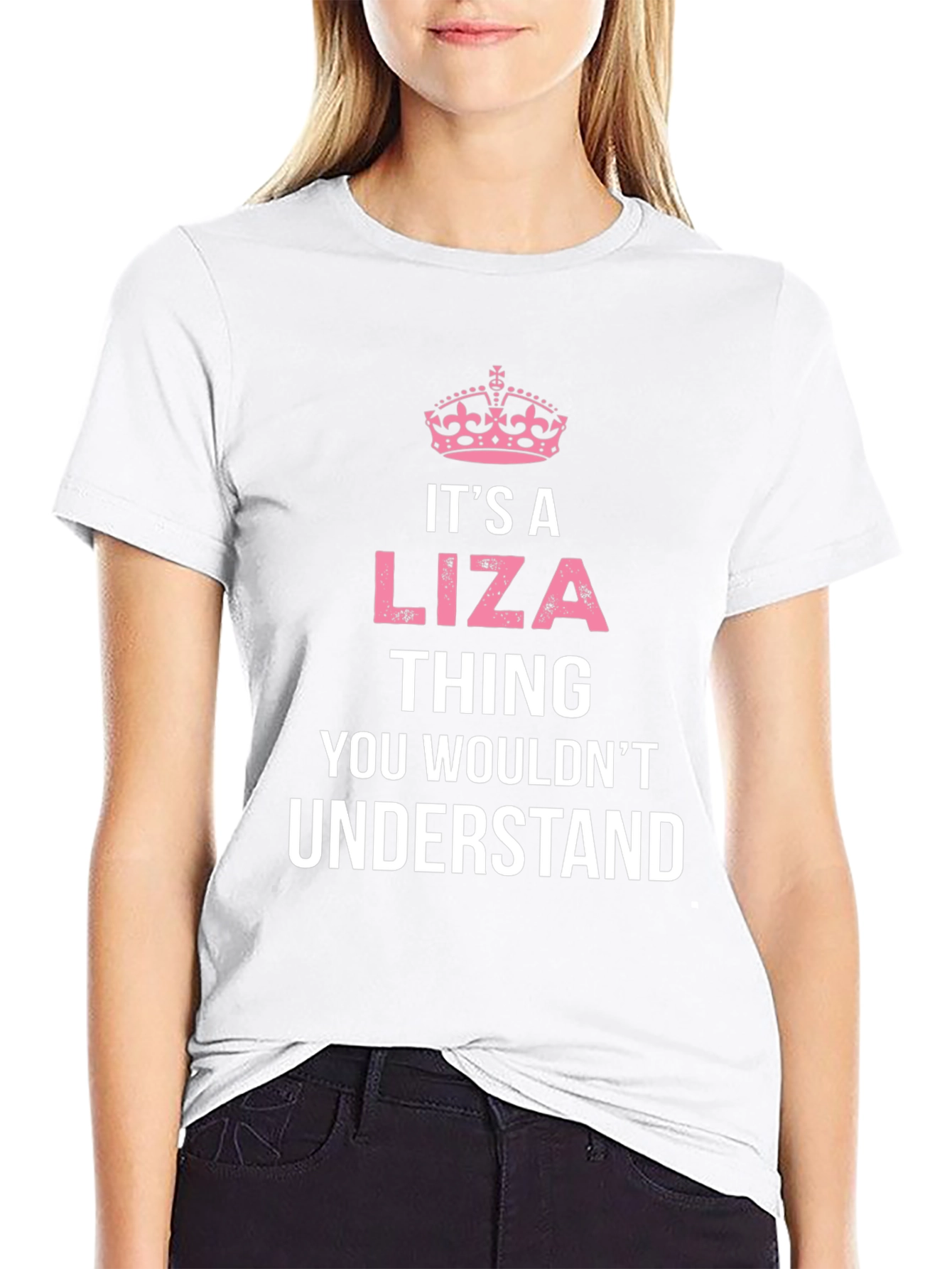 Its A Liza Thing T-Shirt - You Wouldnt Understand