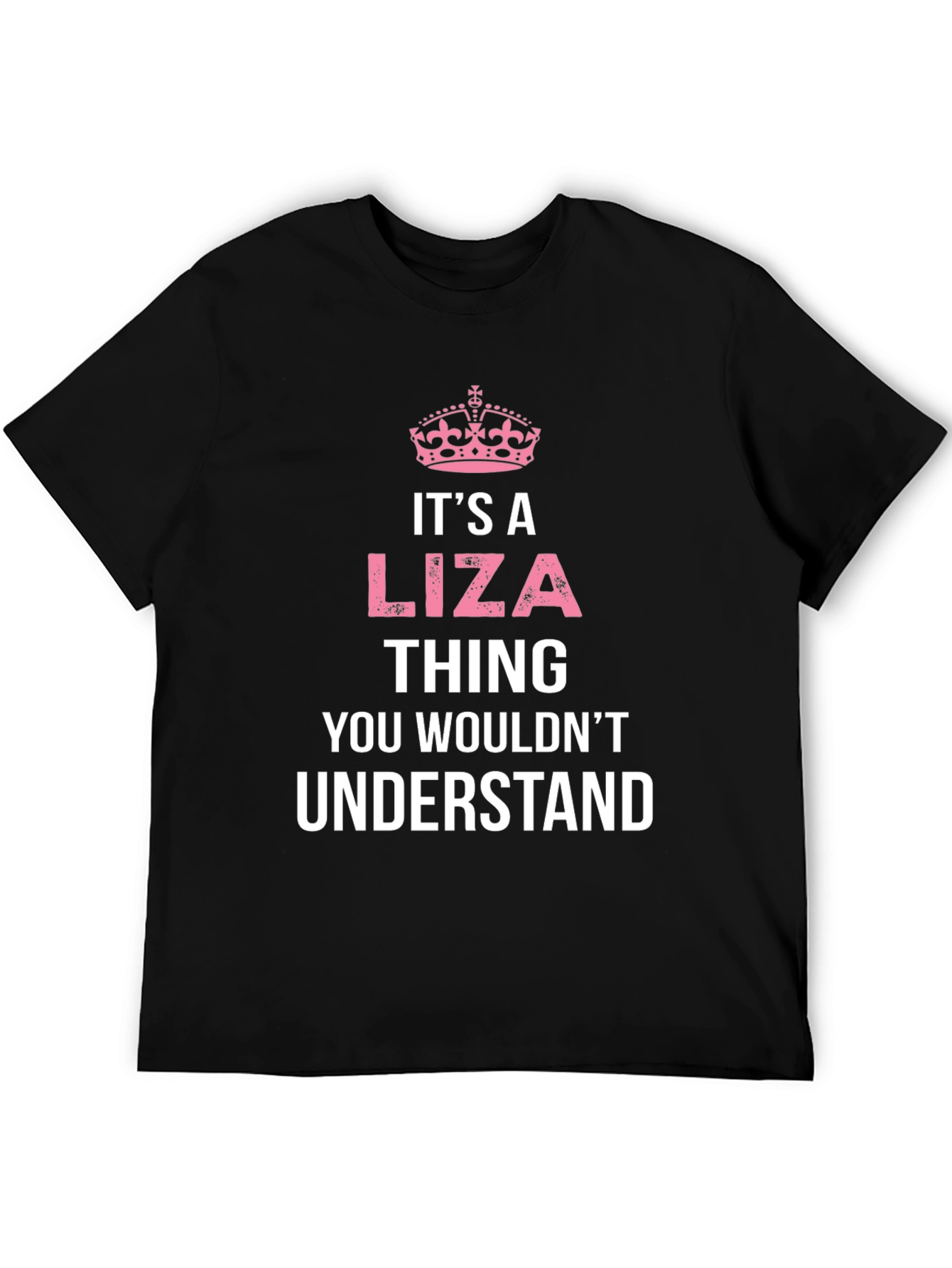 Its A Liza Thing T-Shirt - You Wouldnt Understand