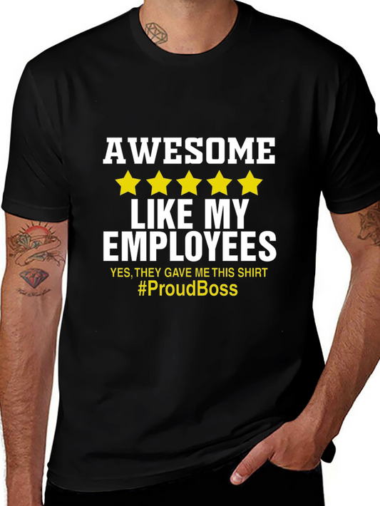 Awesome Like My Employees T-Shirt - Proud Boss Tee