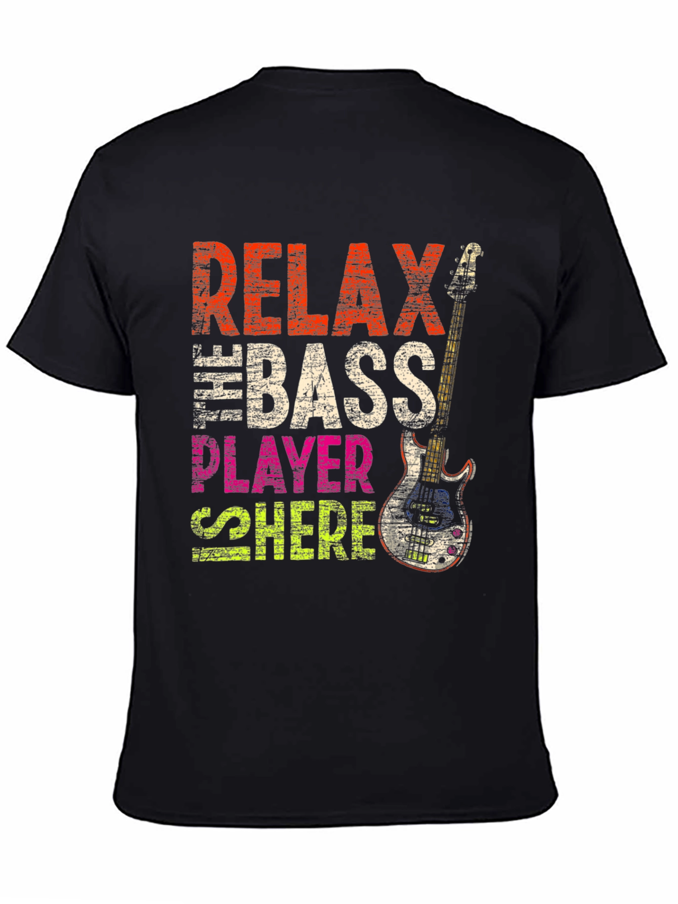 Relax Bass Player Here Graphic Tee