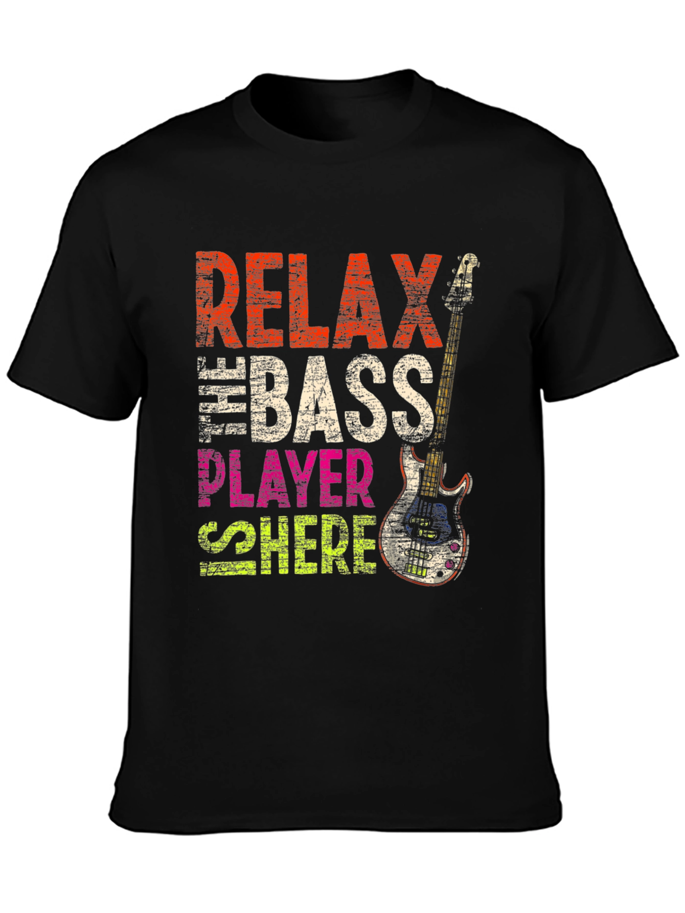 Relax Bass Player Here Graphic Tee