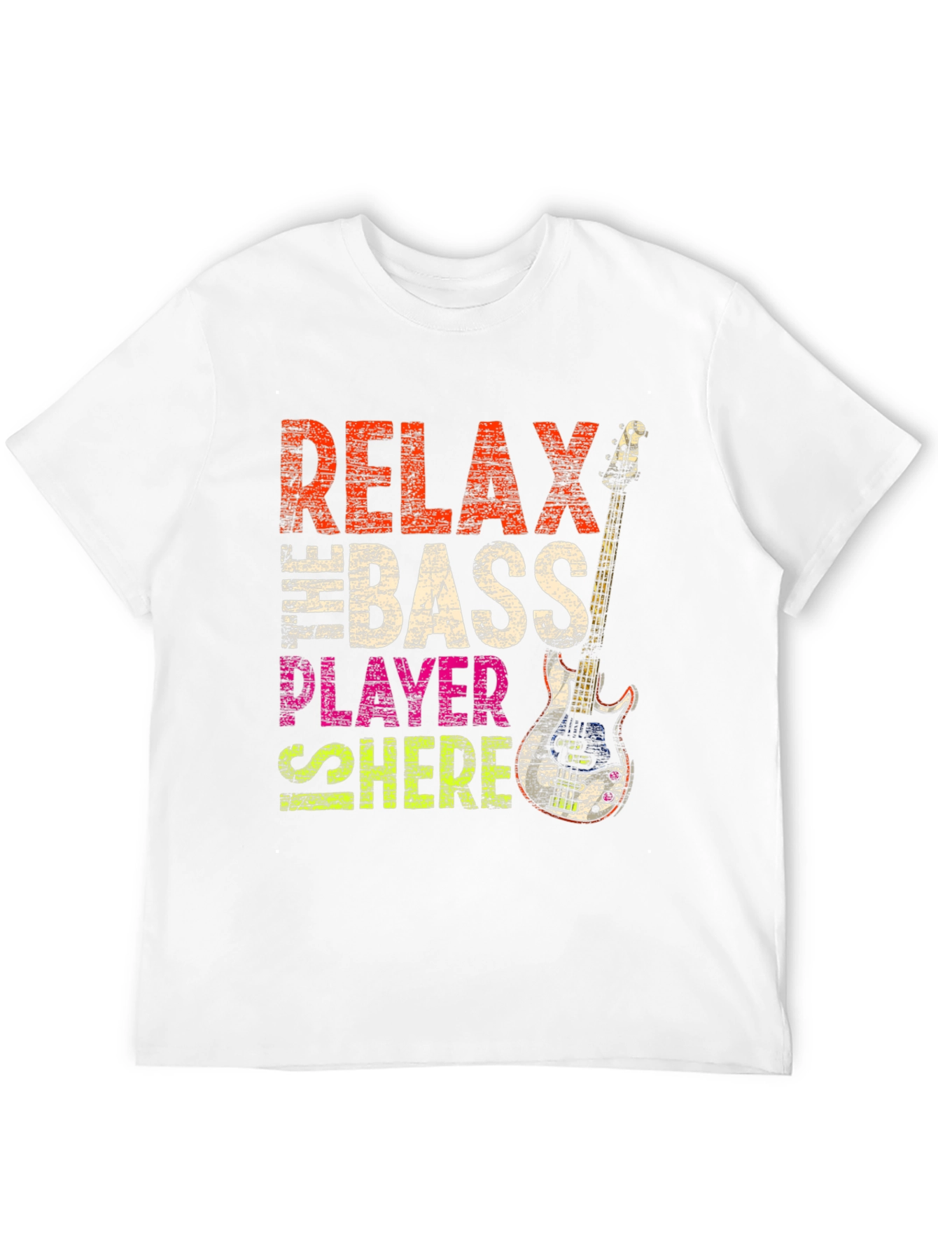 Relax Bass Player Here Graphic Tee