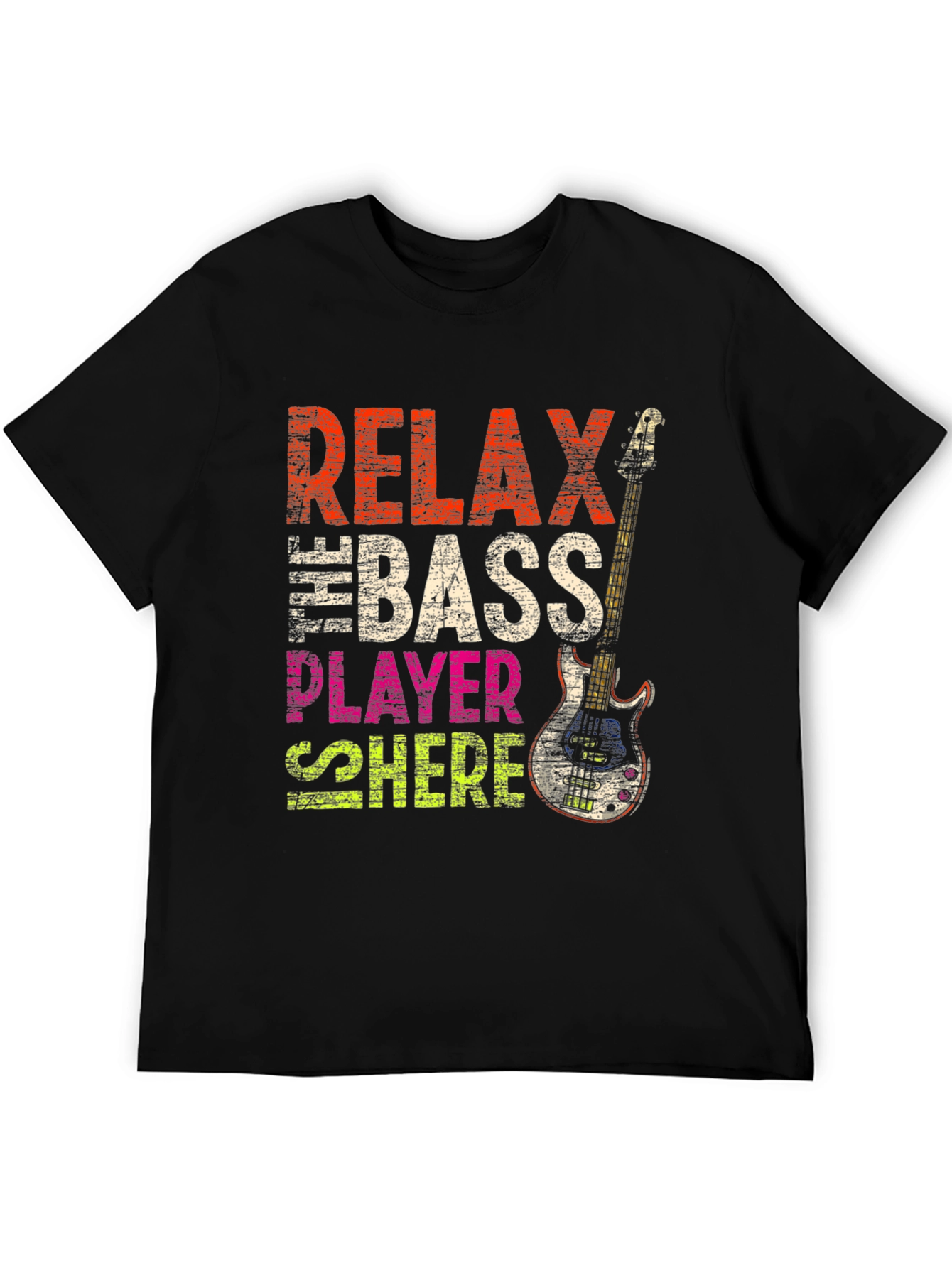 Relax Bass Player Here Graphic Tee