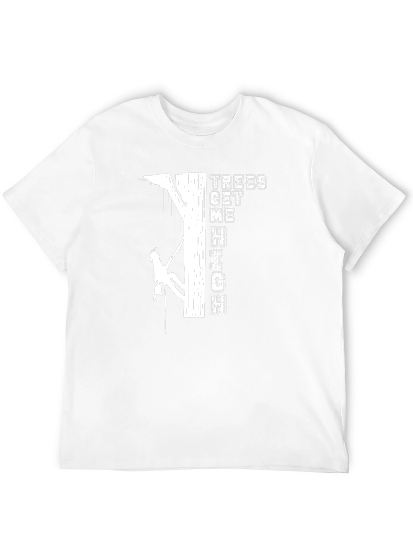 Trees Get Me High T-Shirt Climbing Design