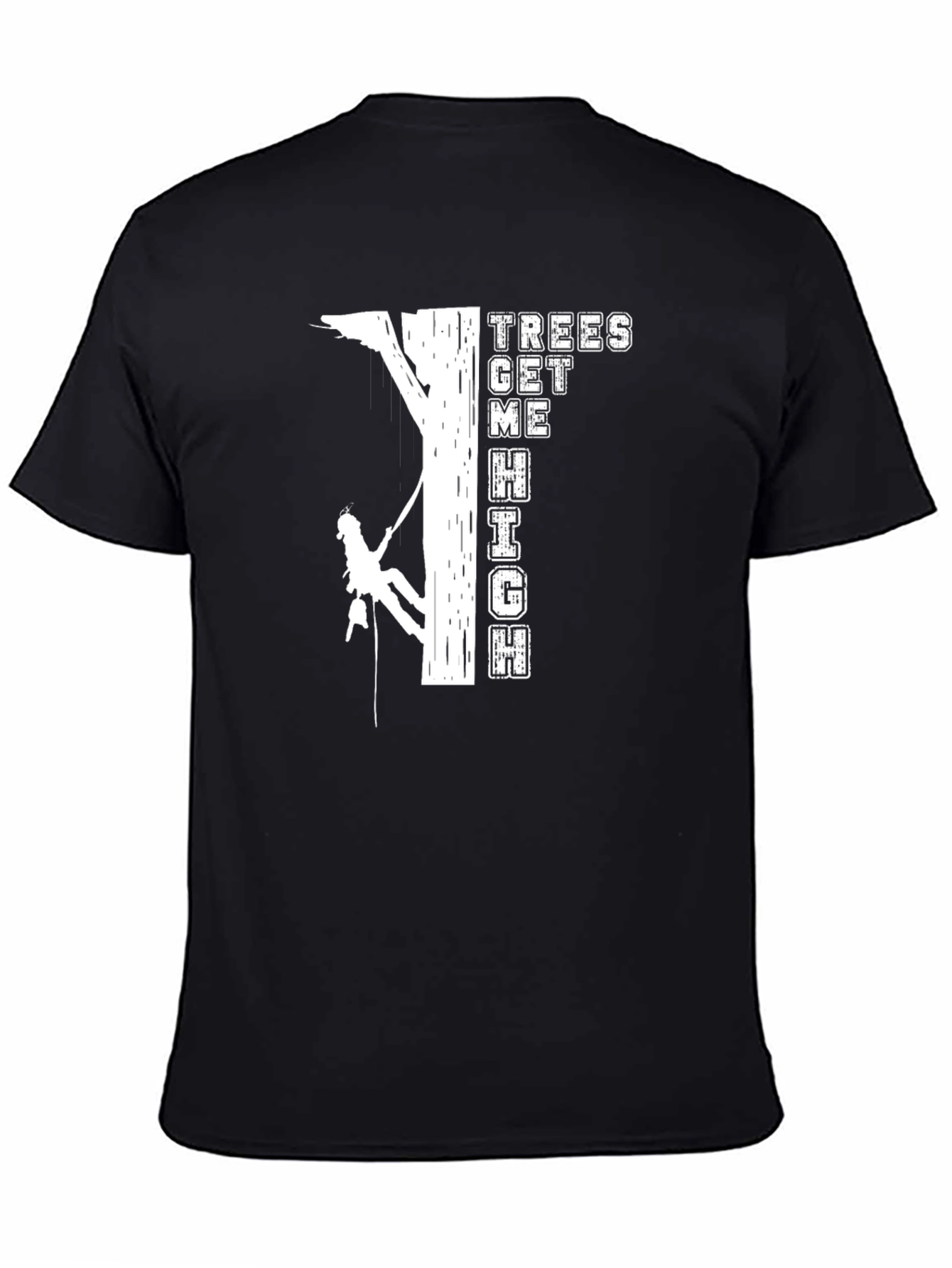 Trees Get Me High T-Shirt Climbing Design