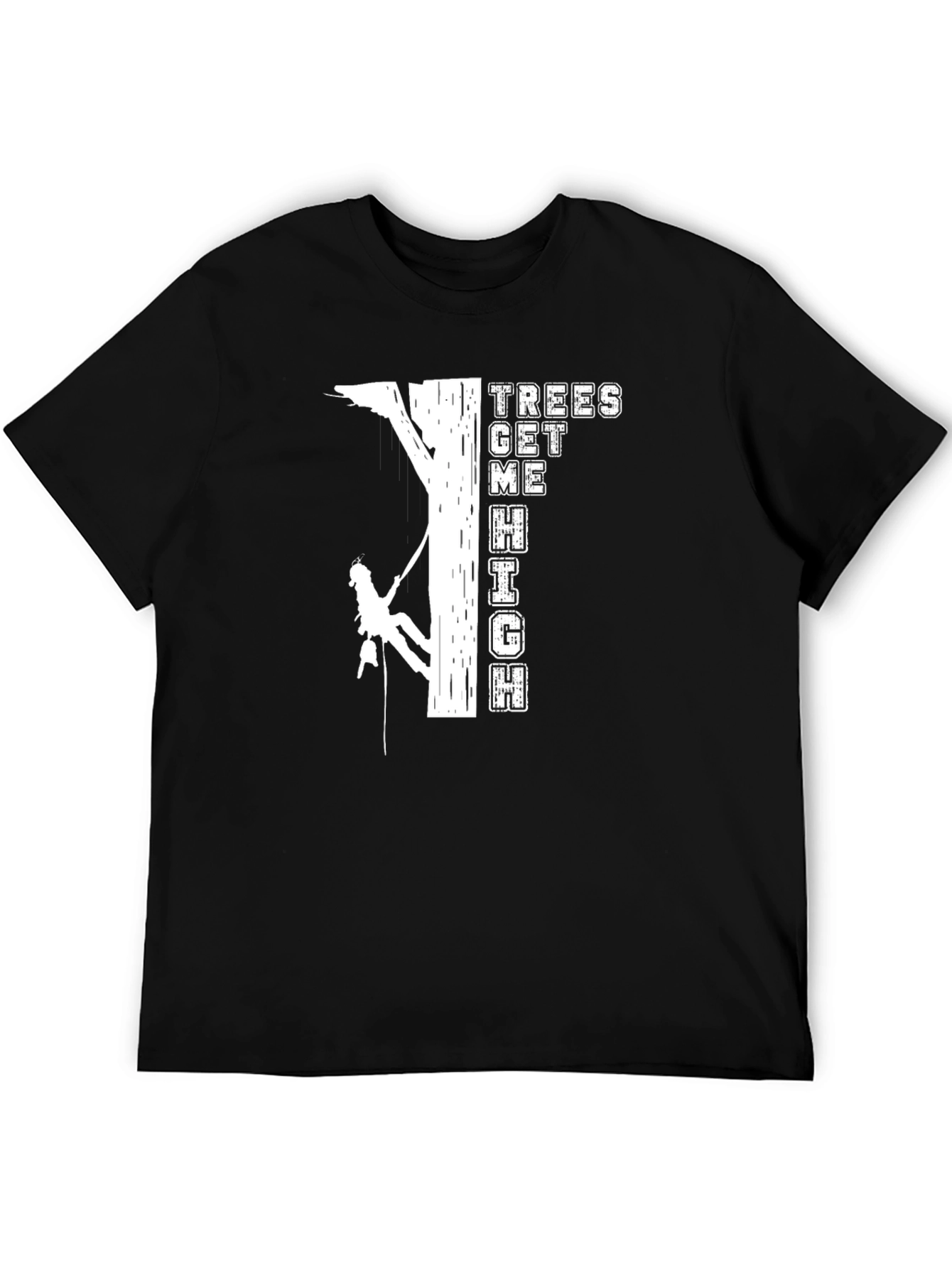 Trees Get Me High T-Shirt Climbing Design