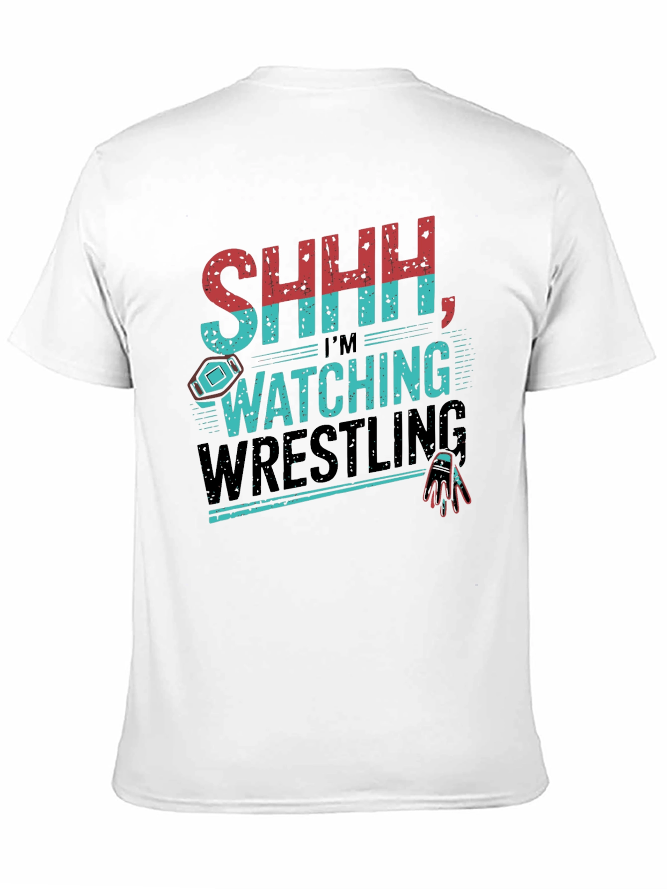 SHHH Im Watching Wrestling Graphic T-Shirt