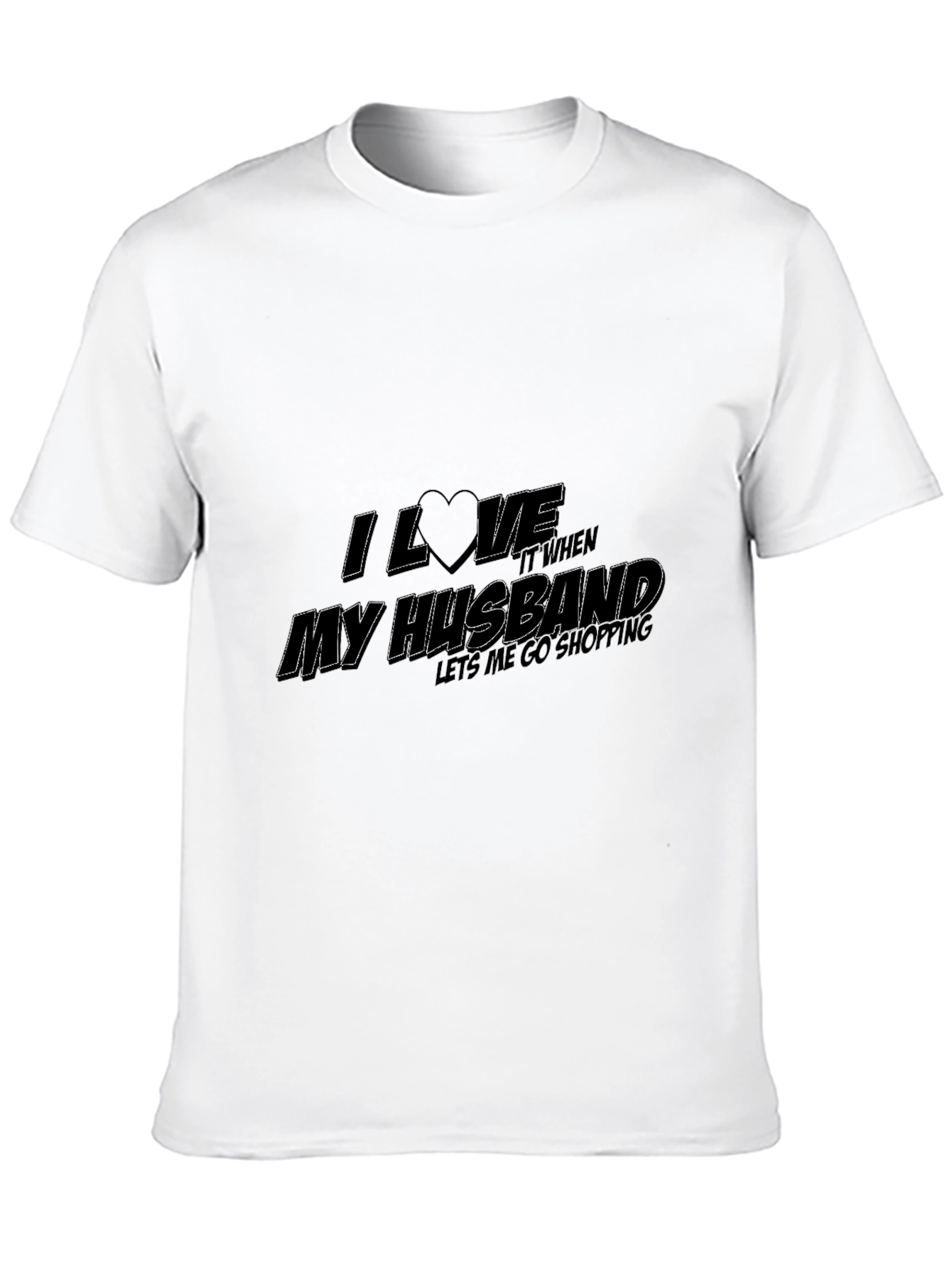 I Love My Husband Funny T-Shirt