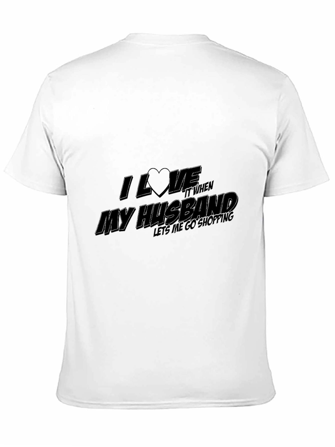 I Love My Husband Funny T-Shirt
