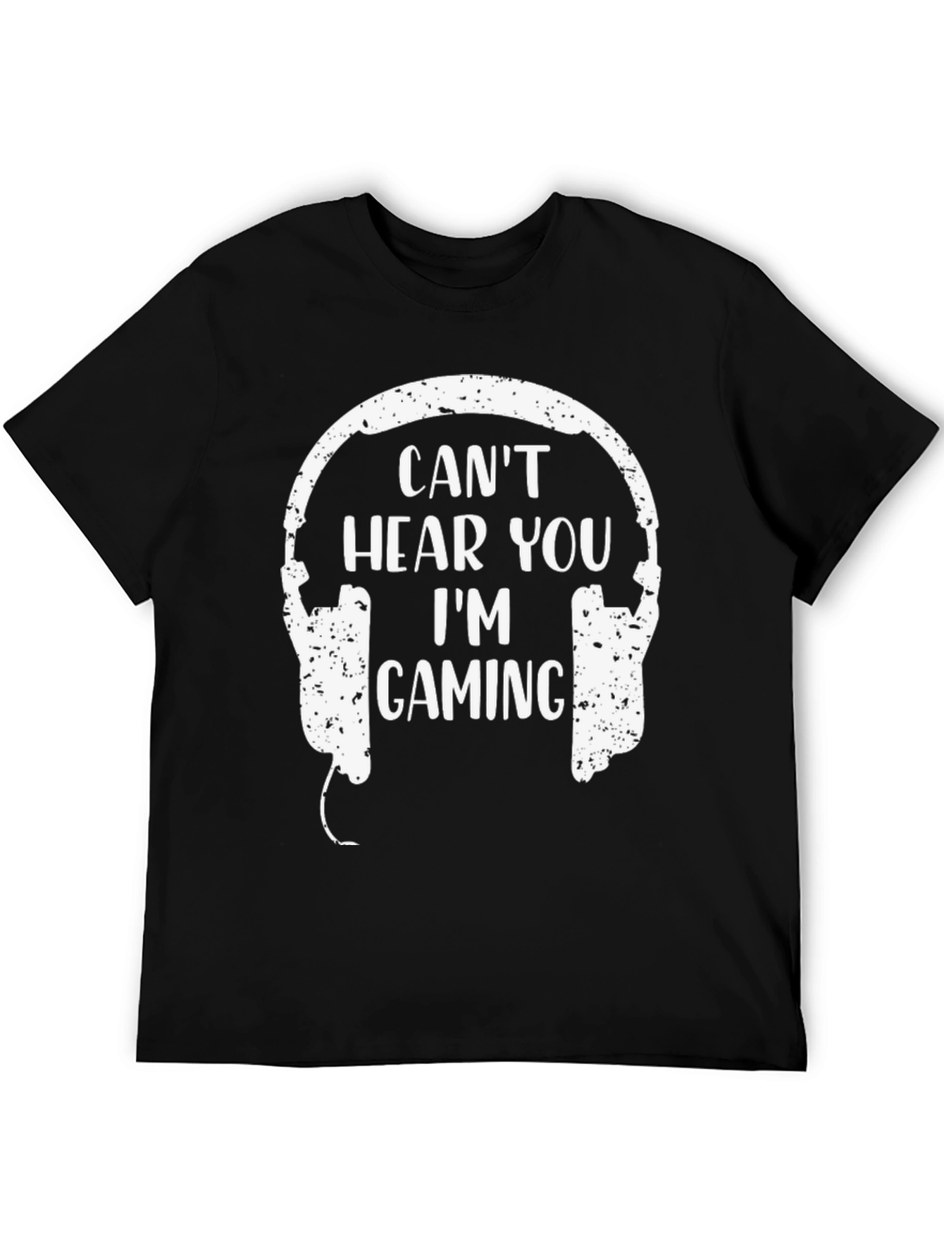 Gamer Headset T-Shirt - Cant Hear You Im Gaming!