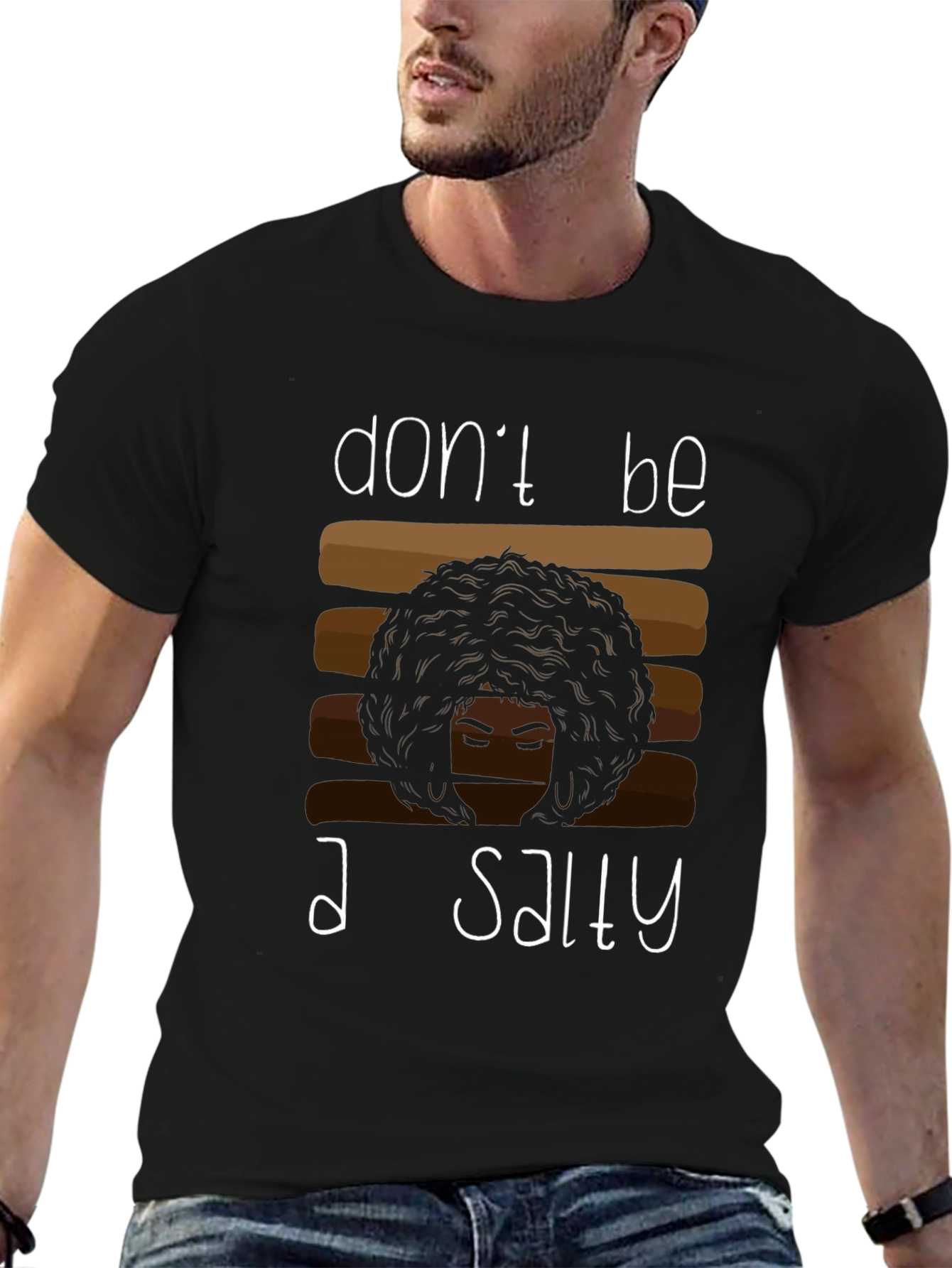Dont Be A Salty T-Shirt - Black Unisex Tee