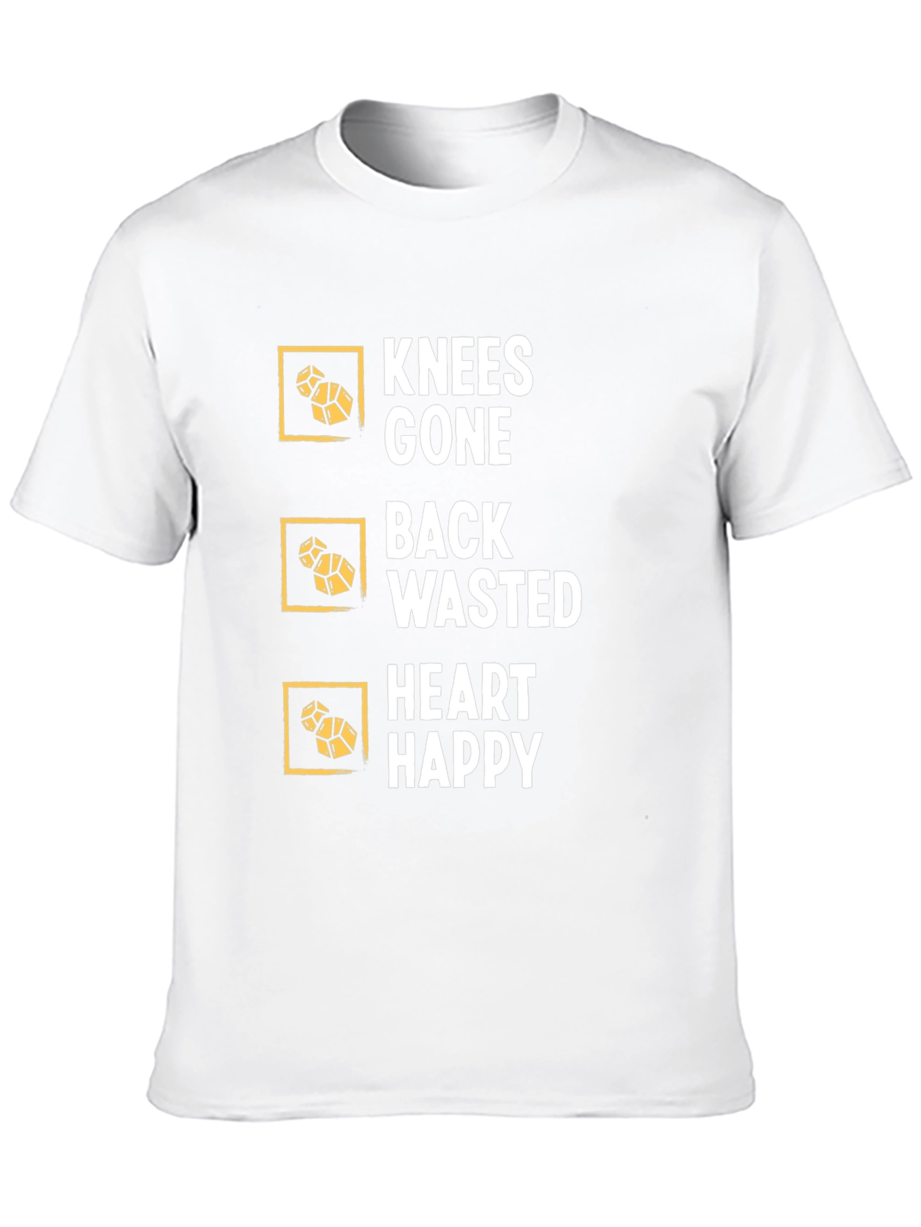 Knees Gone Back Wasted Heart Happy T-Shirt