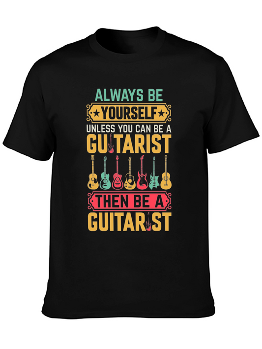 Always Be Yourself Guitarist T-Shirt