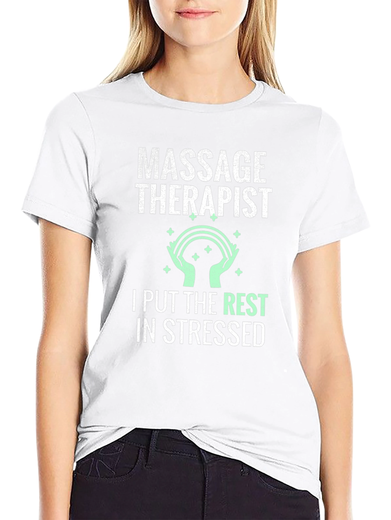 Massage Therapist T-Shirt: I Put the Rest in Stressed