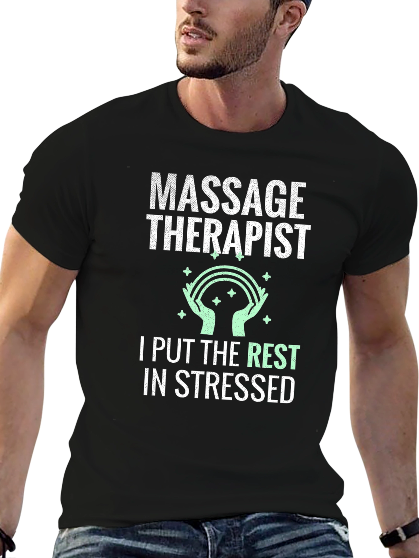 Massage Therapist T-Shirt: I Put the Rest in Stressed