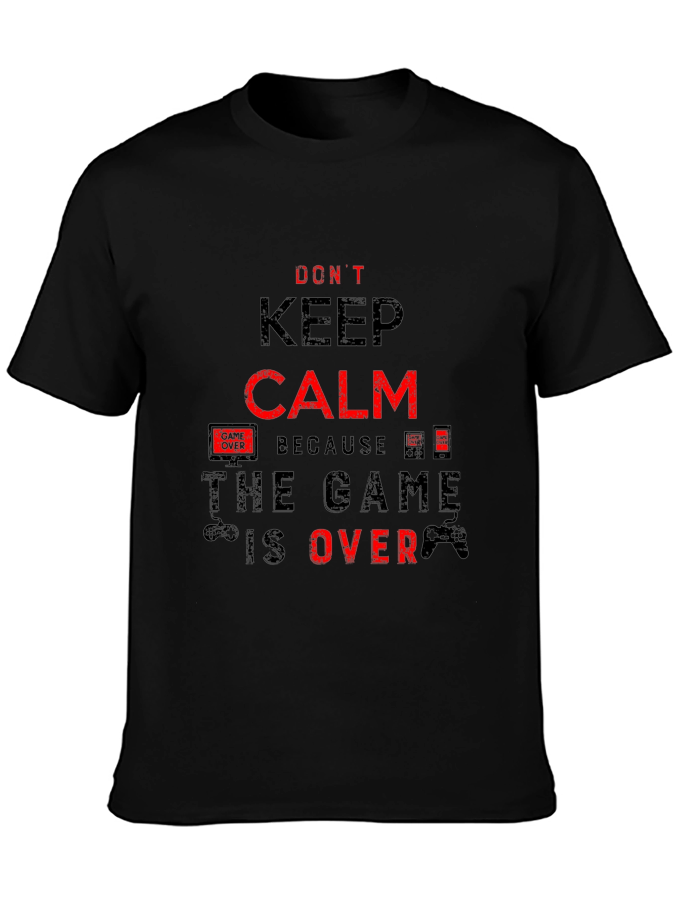 Dont Keep Calm - Game Over Black T-Shirt