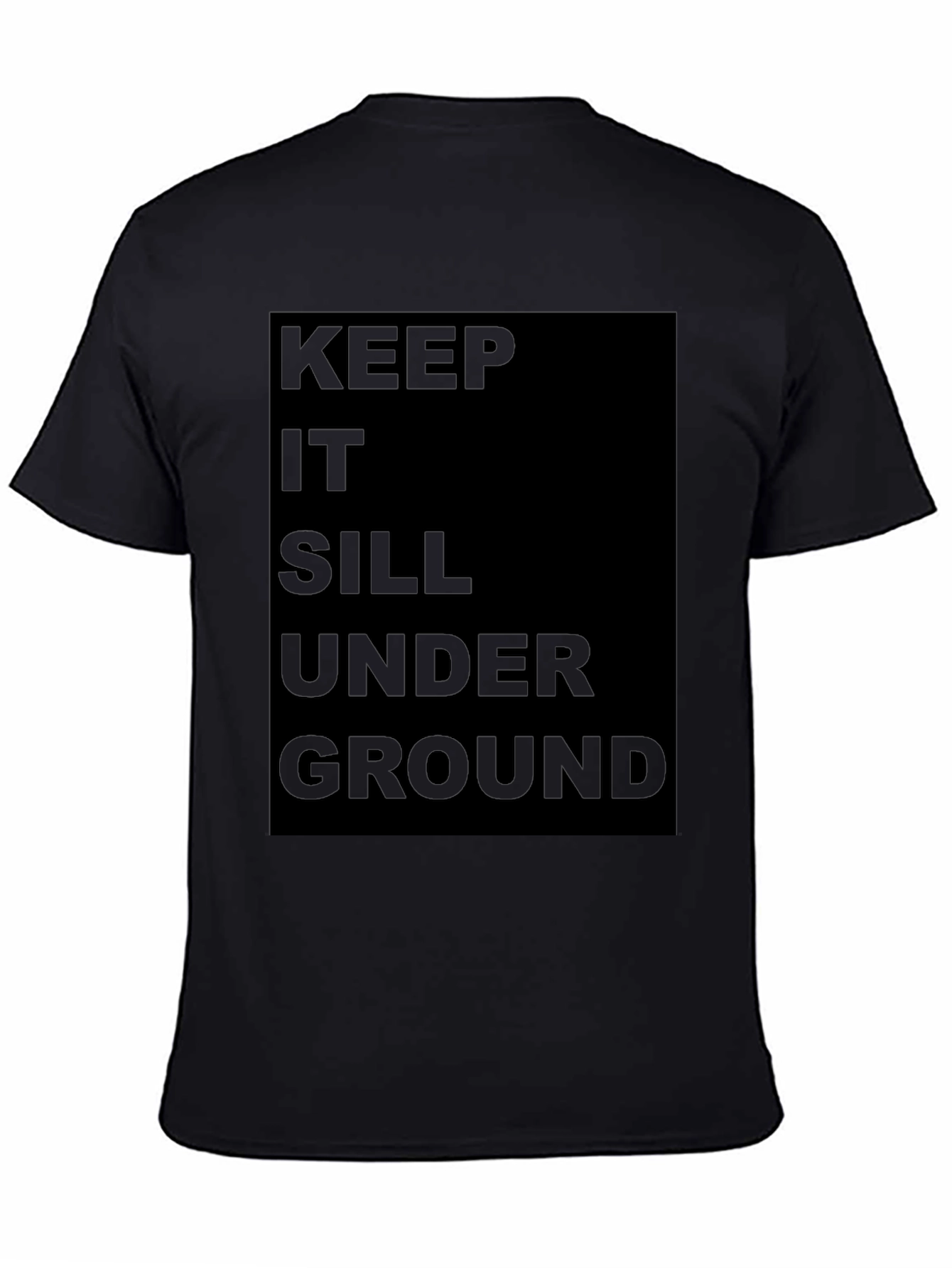 Keep it Still Underground Black T-Shirt