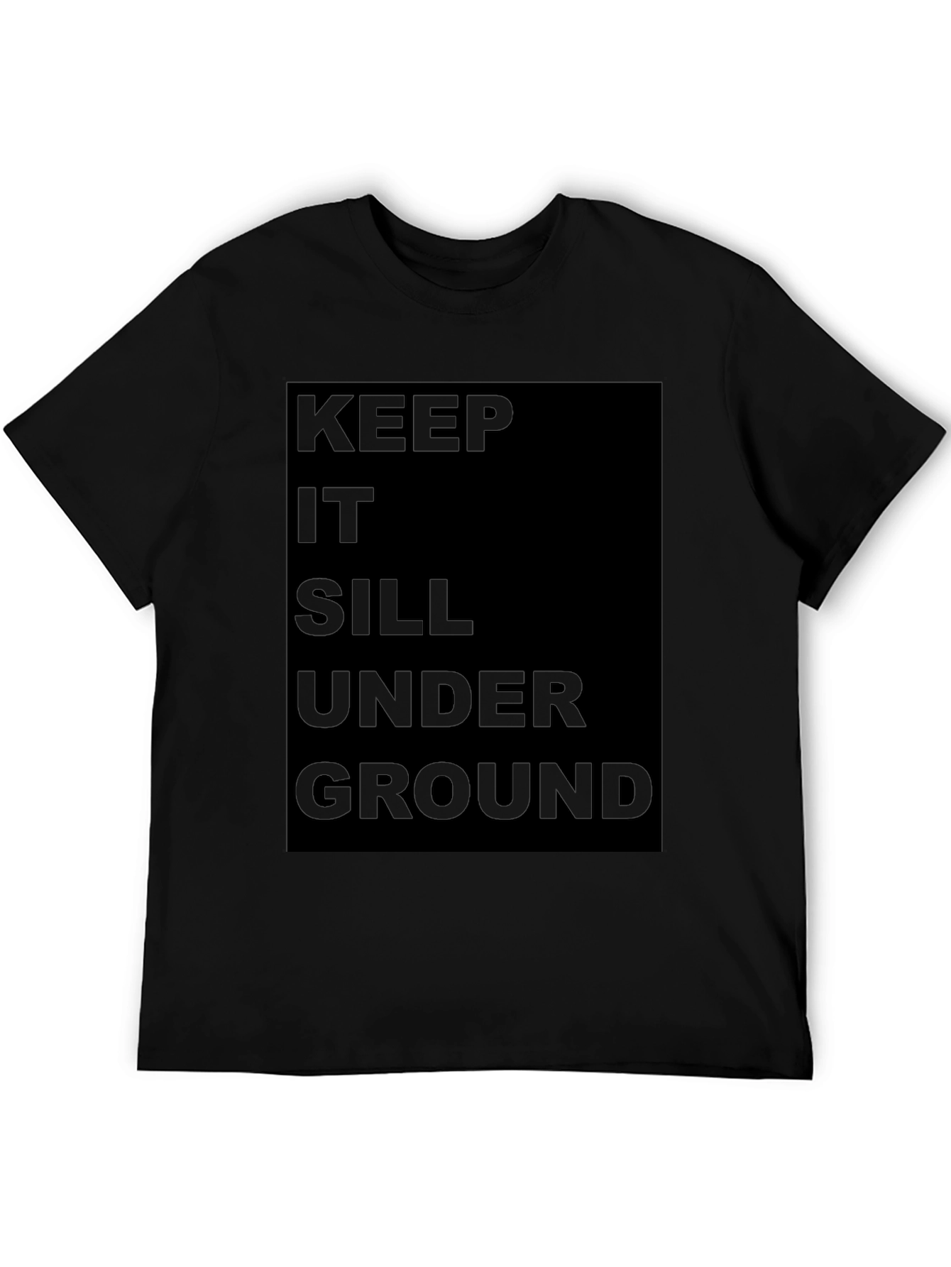 Keep it Still Underground Black T-Shirt