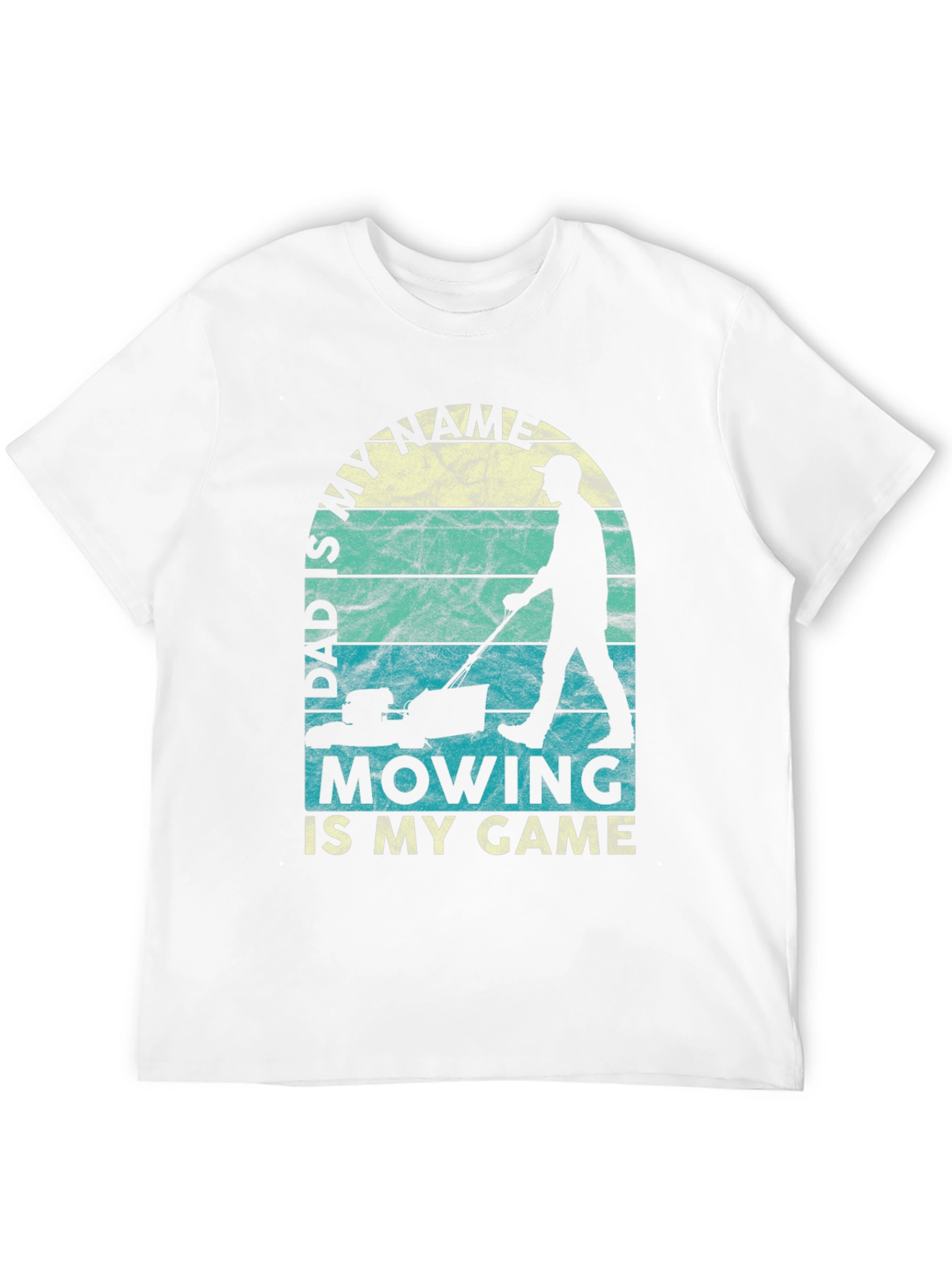 Dads My Name Mowing Is My Game Graphic Tee