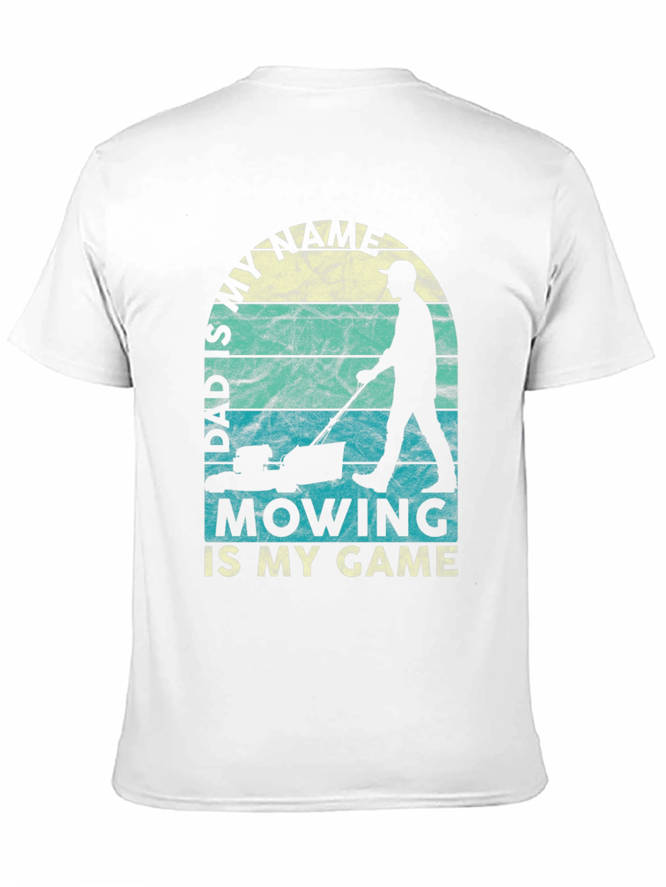 Dads My Name Mowing Is My Game Graphic Tee