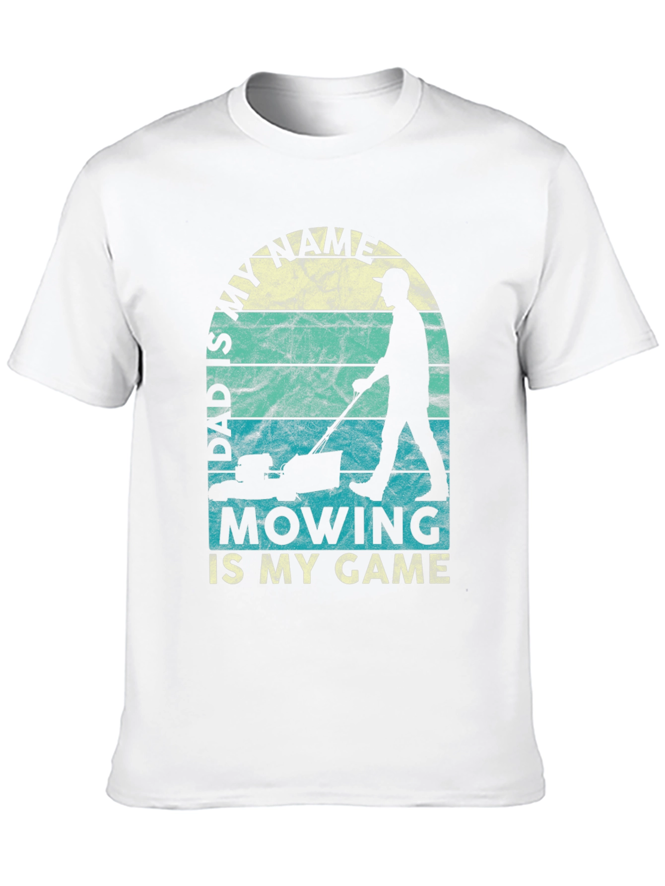 Dads My Name Mowing Is My Game Graphic Tee
