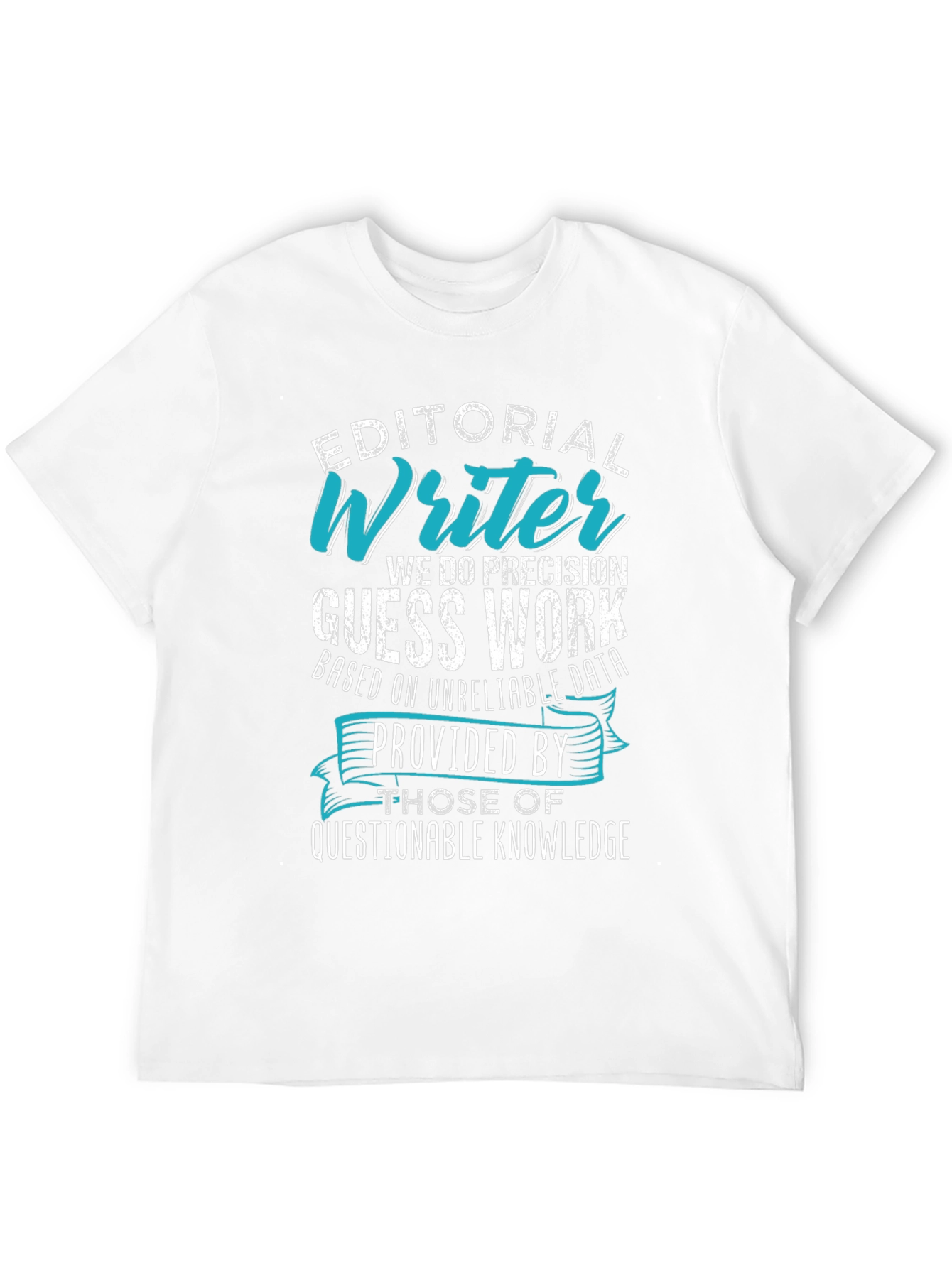 Editorial Writer T-Shirt - Precision Guess Work