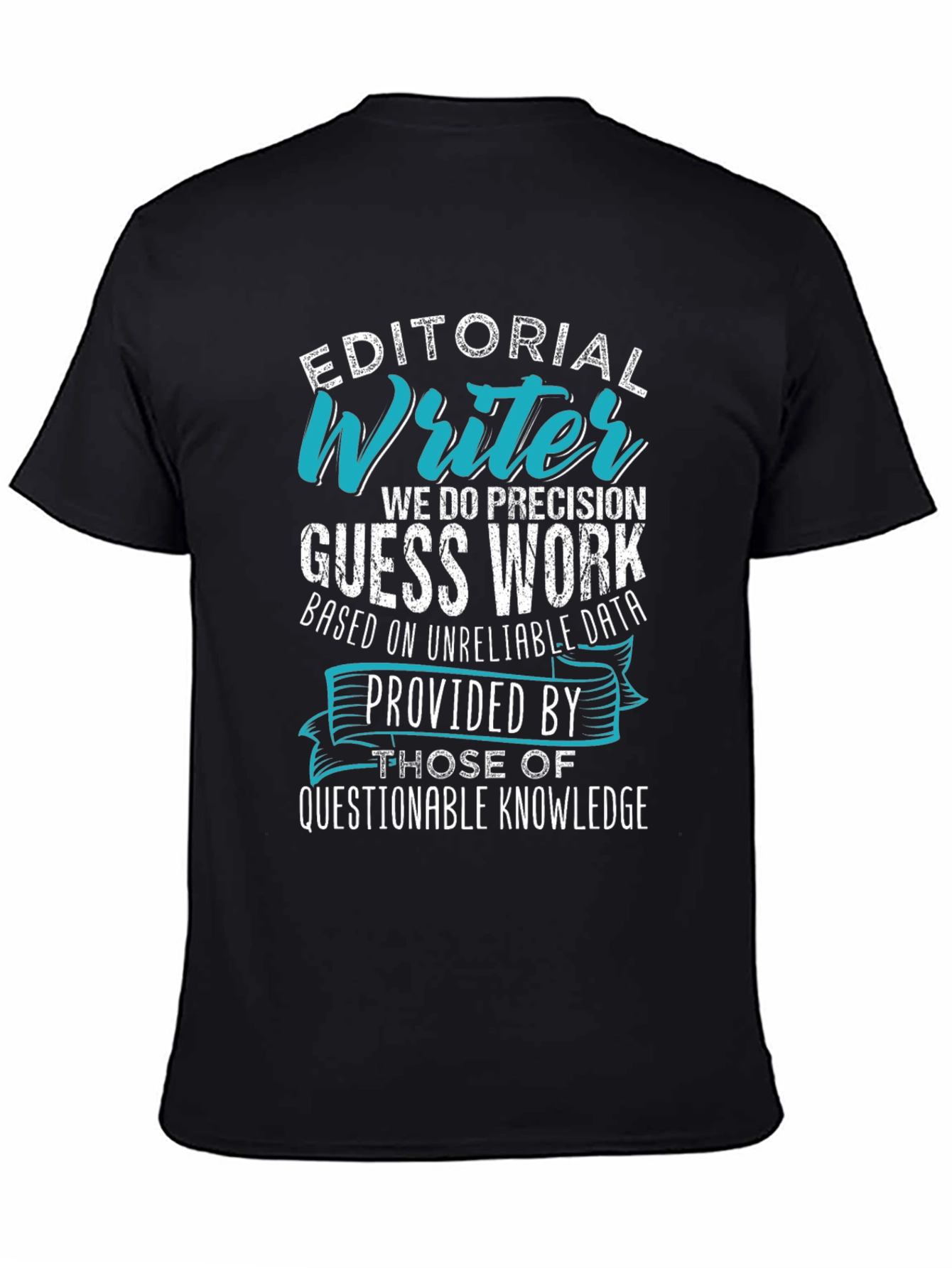 Editorial Writer T-Shirt - Precision Guess Work