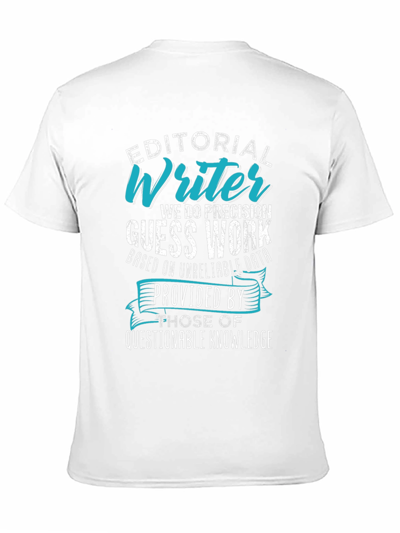 Editorial Writer T-Shirt - Precision Guess Work