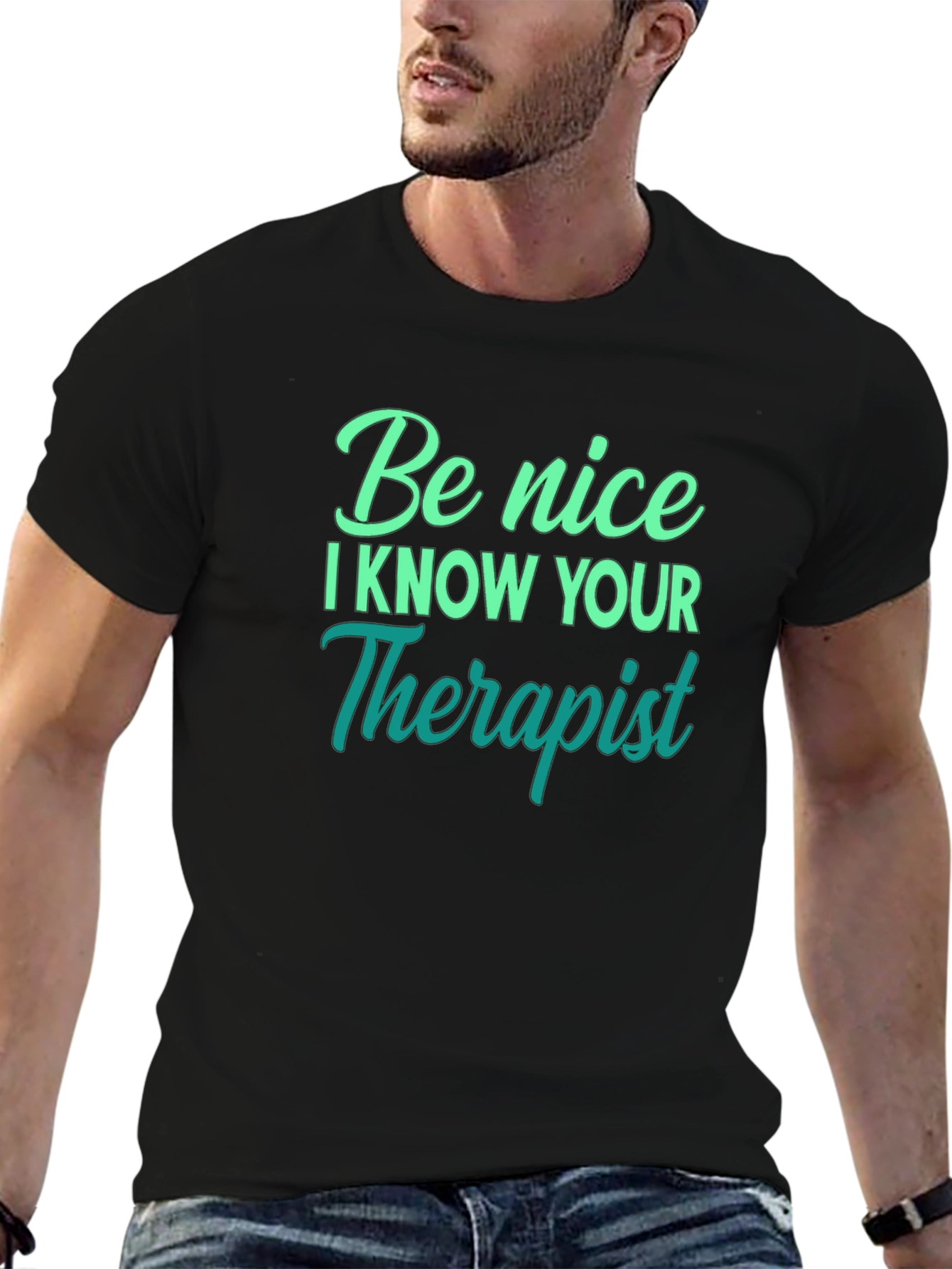 Be Nice I Know Your Therapist T-Shirt
