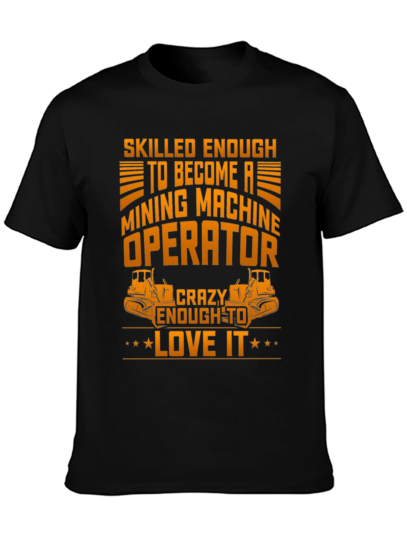 Mining Machine Operator T-Shirt