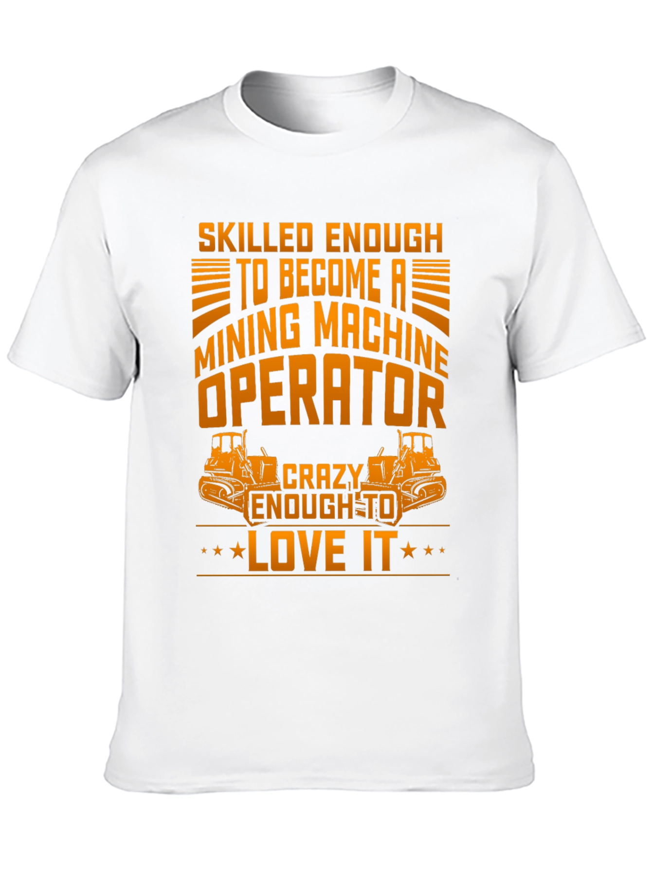 Mining Machine Operator T-Shirt