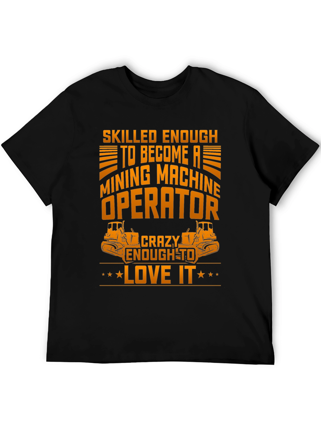Mining Machine Operator T-Shirt