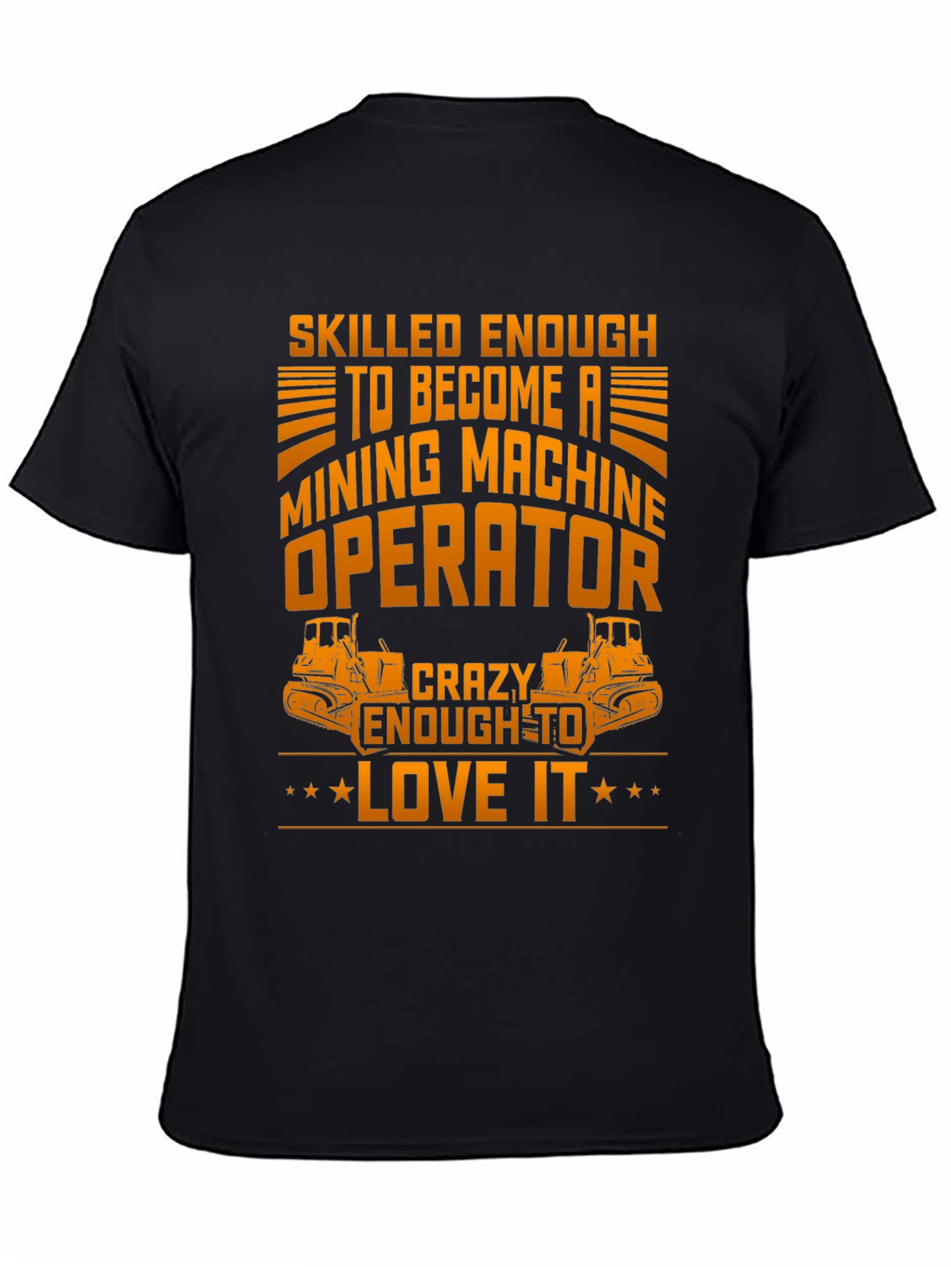 Mining Machine Operator T-Shirt